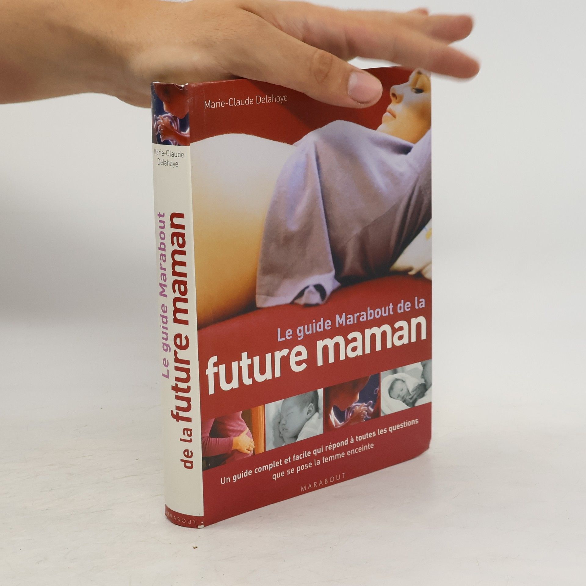 Marie-Claude Delahaye Le guide Marabout de la future maman