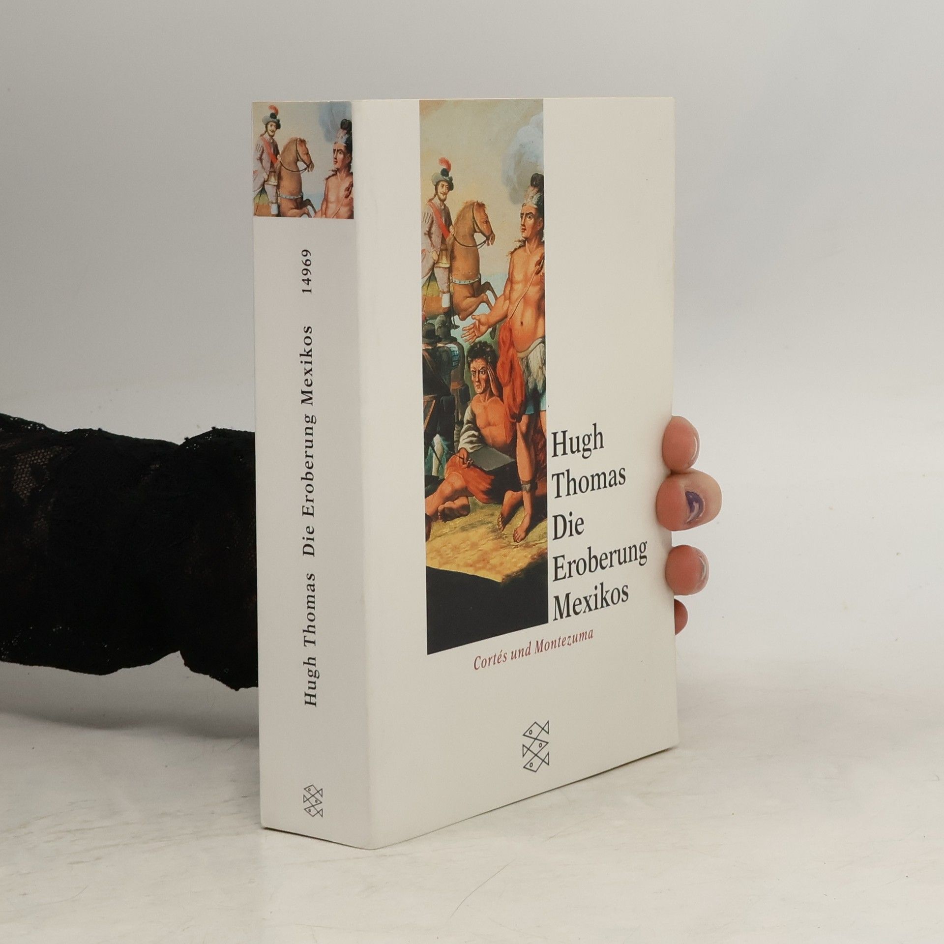 Hugh Thomas Die Eroberung Mexikos