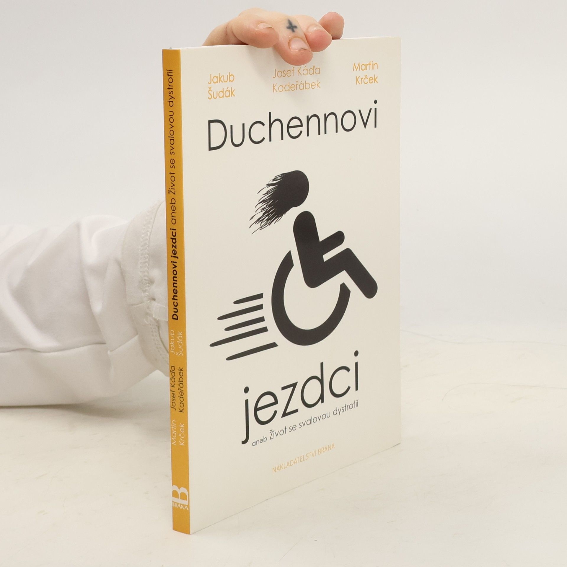 Jakub Šudák Duchennovi jezdci, aneb, Život se svalovou dystrofií