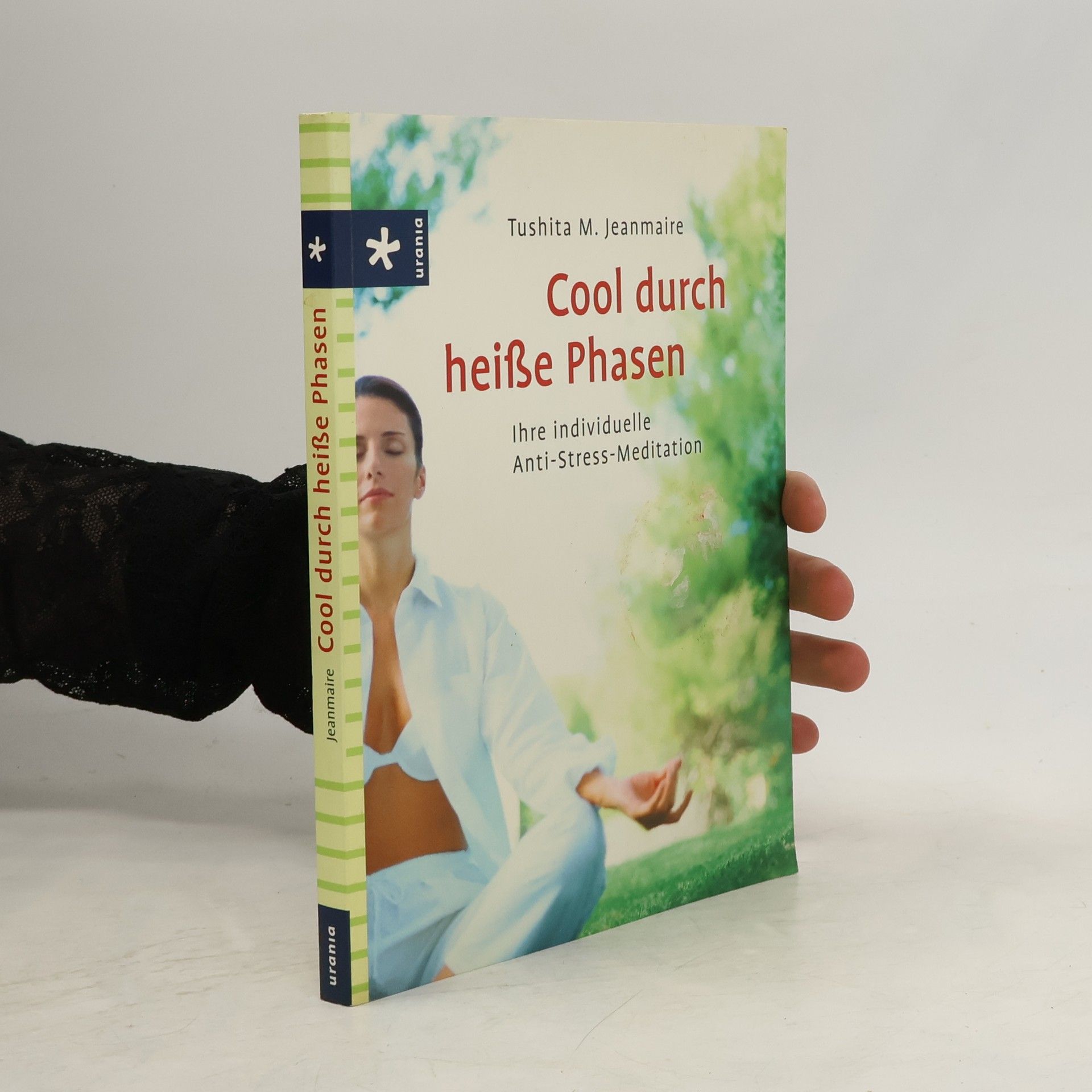 Tushita M. Jeanmaire Cool durch heiße Phasen