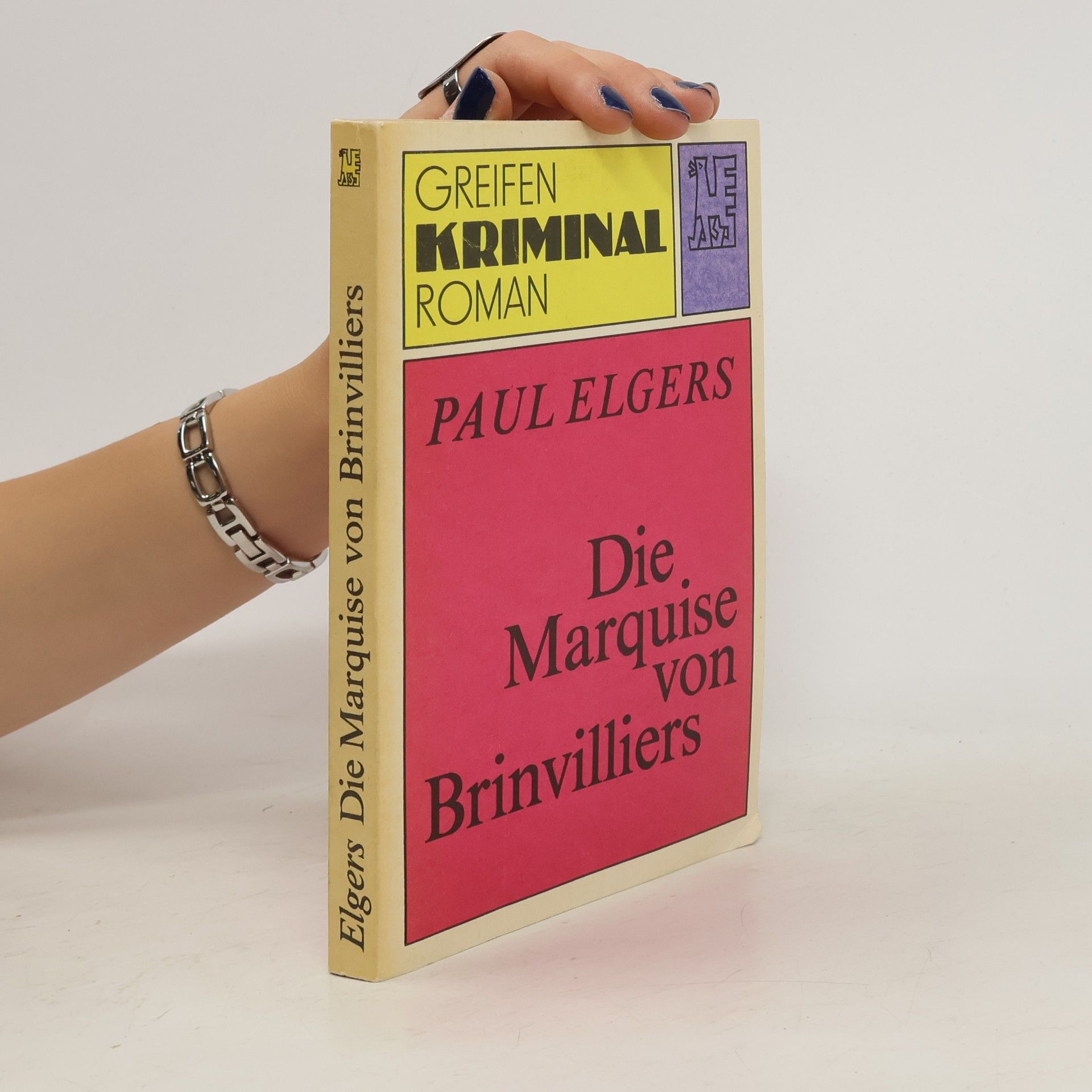 Paul Elgers Die Marquise von Brinvilliers : Roman nach Akten der Bastille