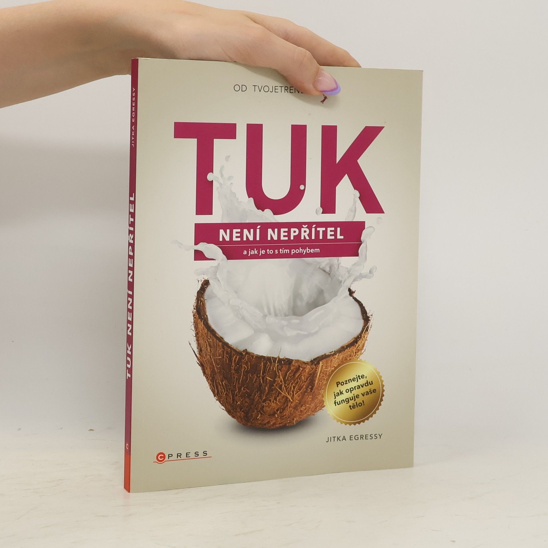 Jitka Egressy Tuk není nepřítel : a jak je to s tím pohybem