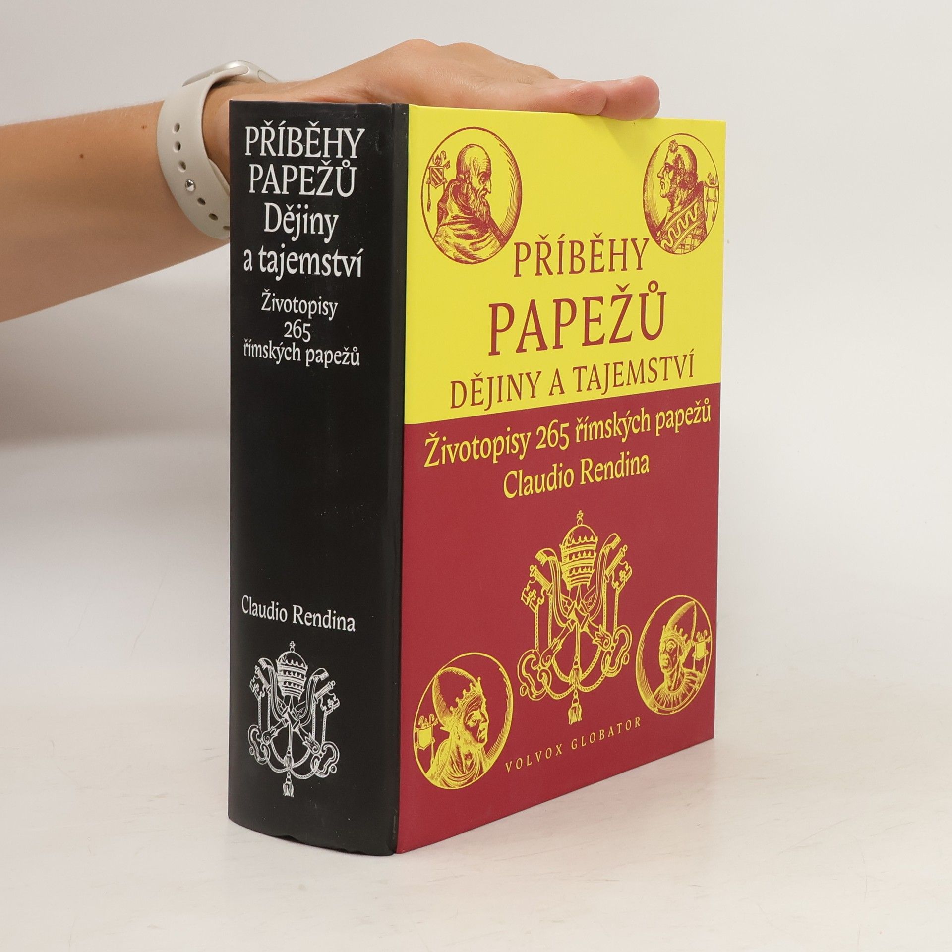 Claudio Rendina Příběhy papežů : dějiny a tajemství : životopisy 265 římských papežů