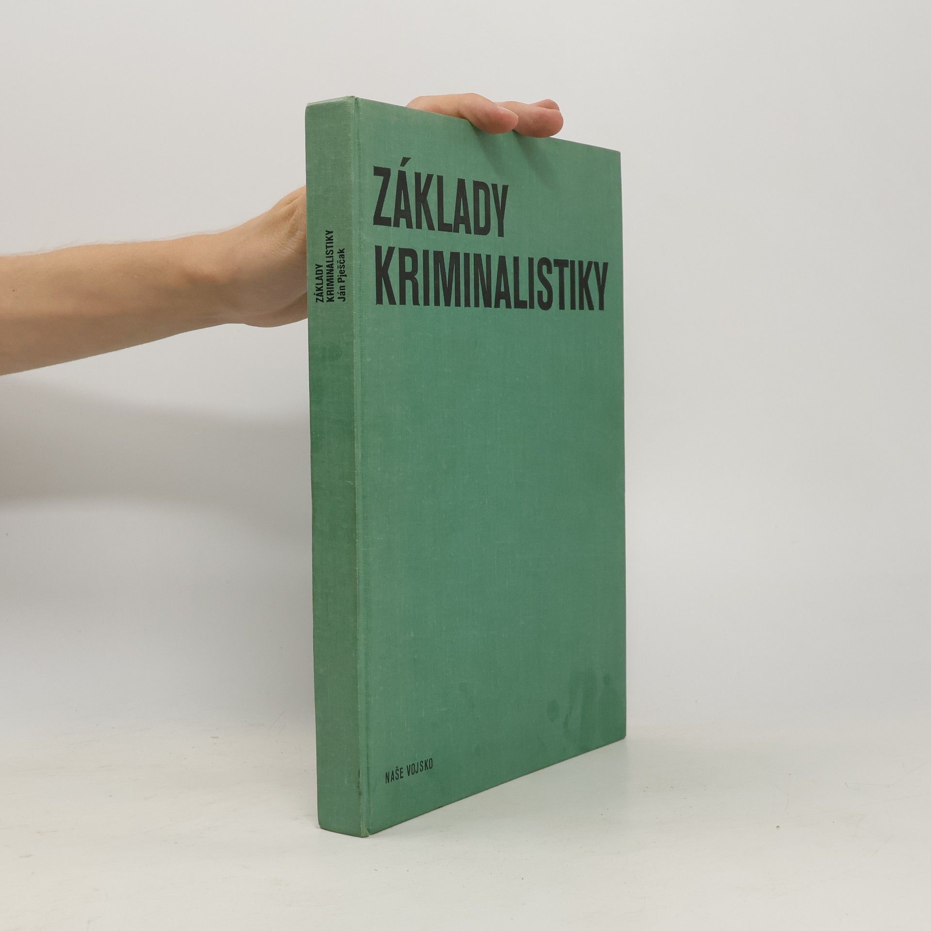Ján Pješčak Základy kriminalistiky