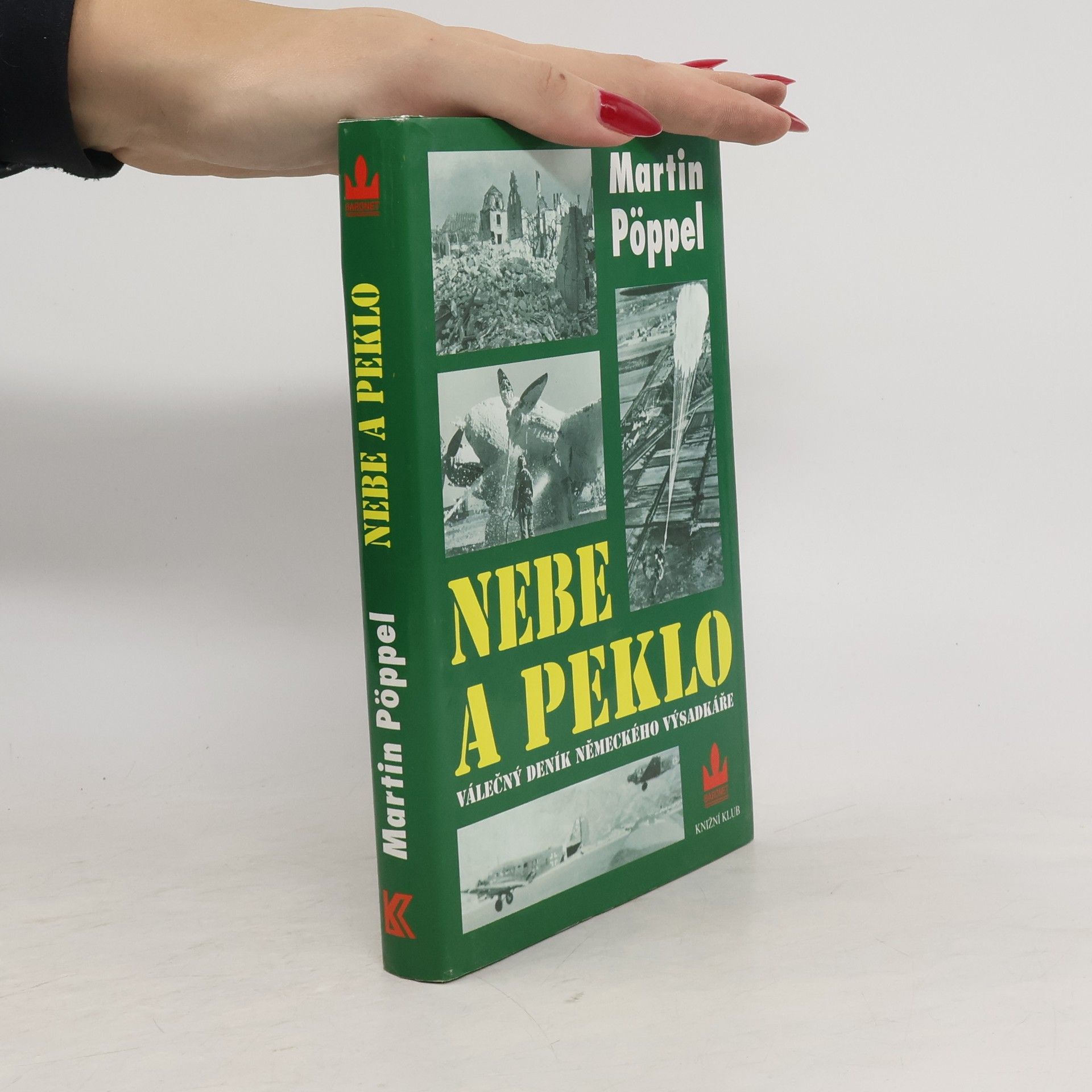 Martin Pöppel Nebe a peklo. Válečný deník německého parašutisty