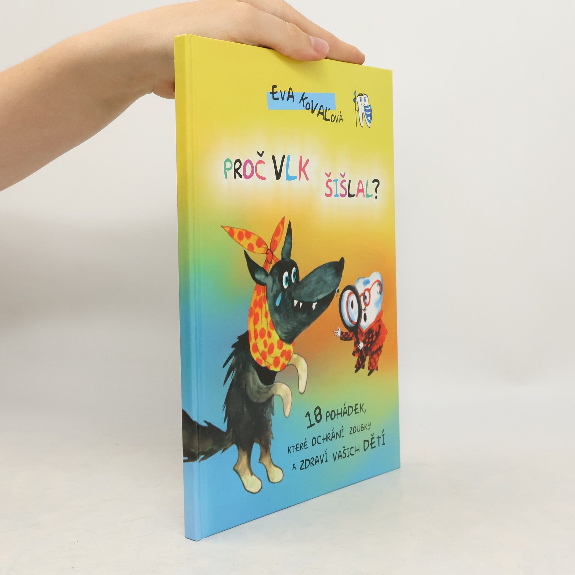 Eva Kovaľová Proč vlk šišlal?