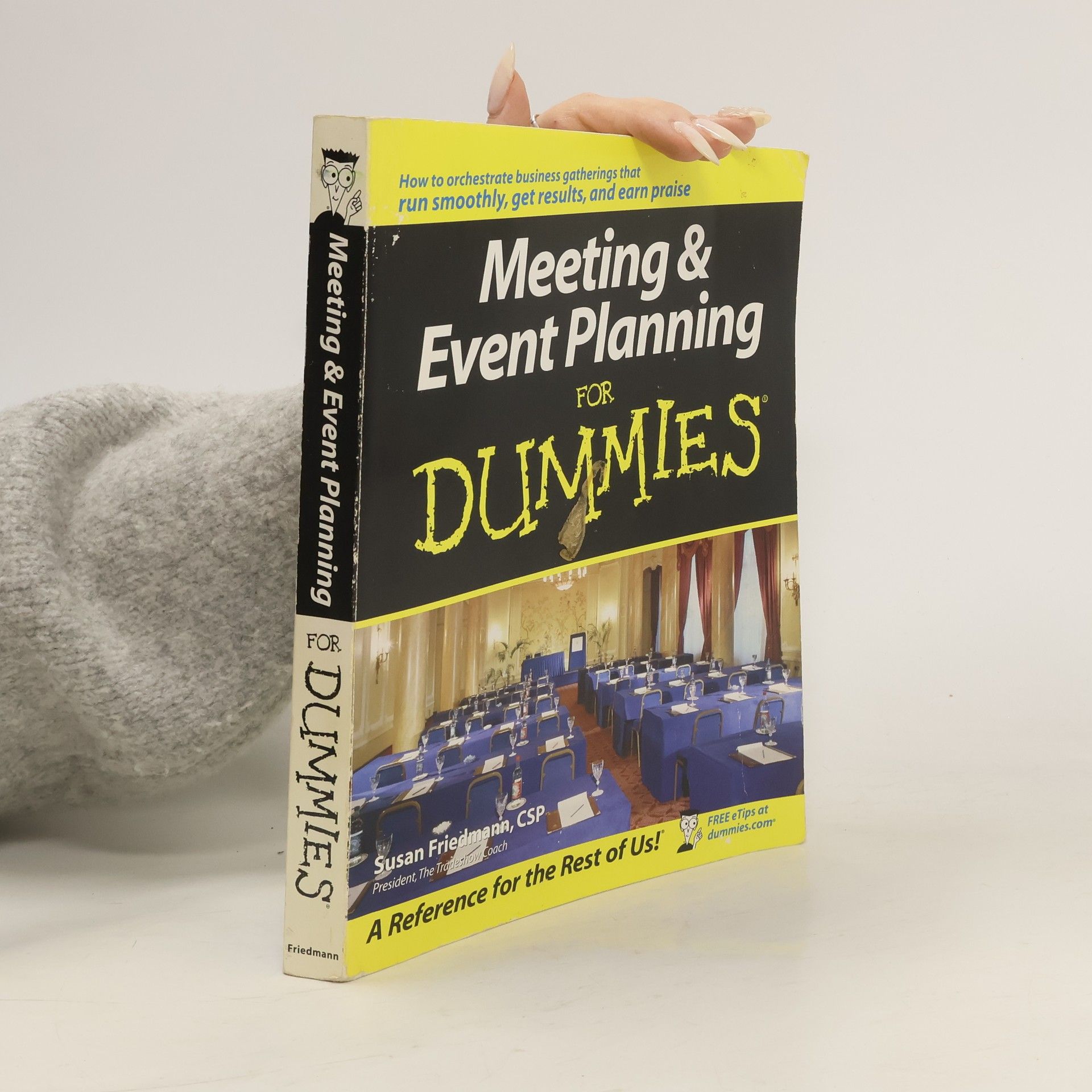 Susan A. Friedmann Meeting and Event Planning For Dummies