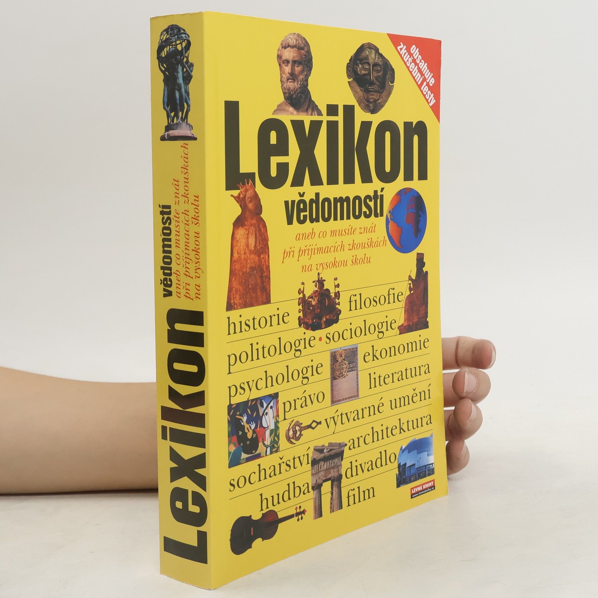 Kolektiv autorů Lexikon vědomostí aneb co musíte znát při přijímacích zkouškách na vysokou školu