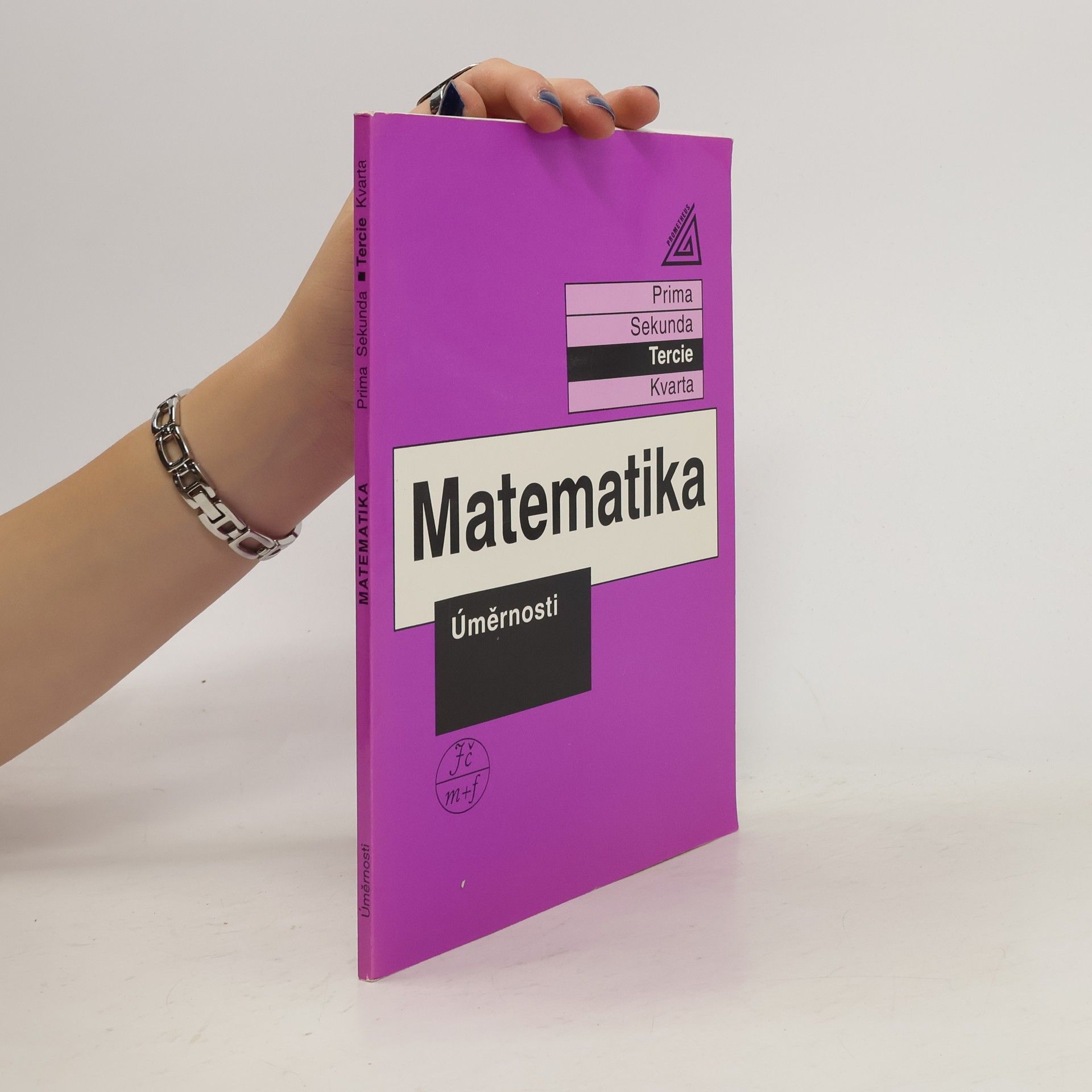 Lucie Václavíková Matematika. Tercie. Úměrnosti