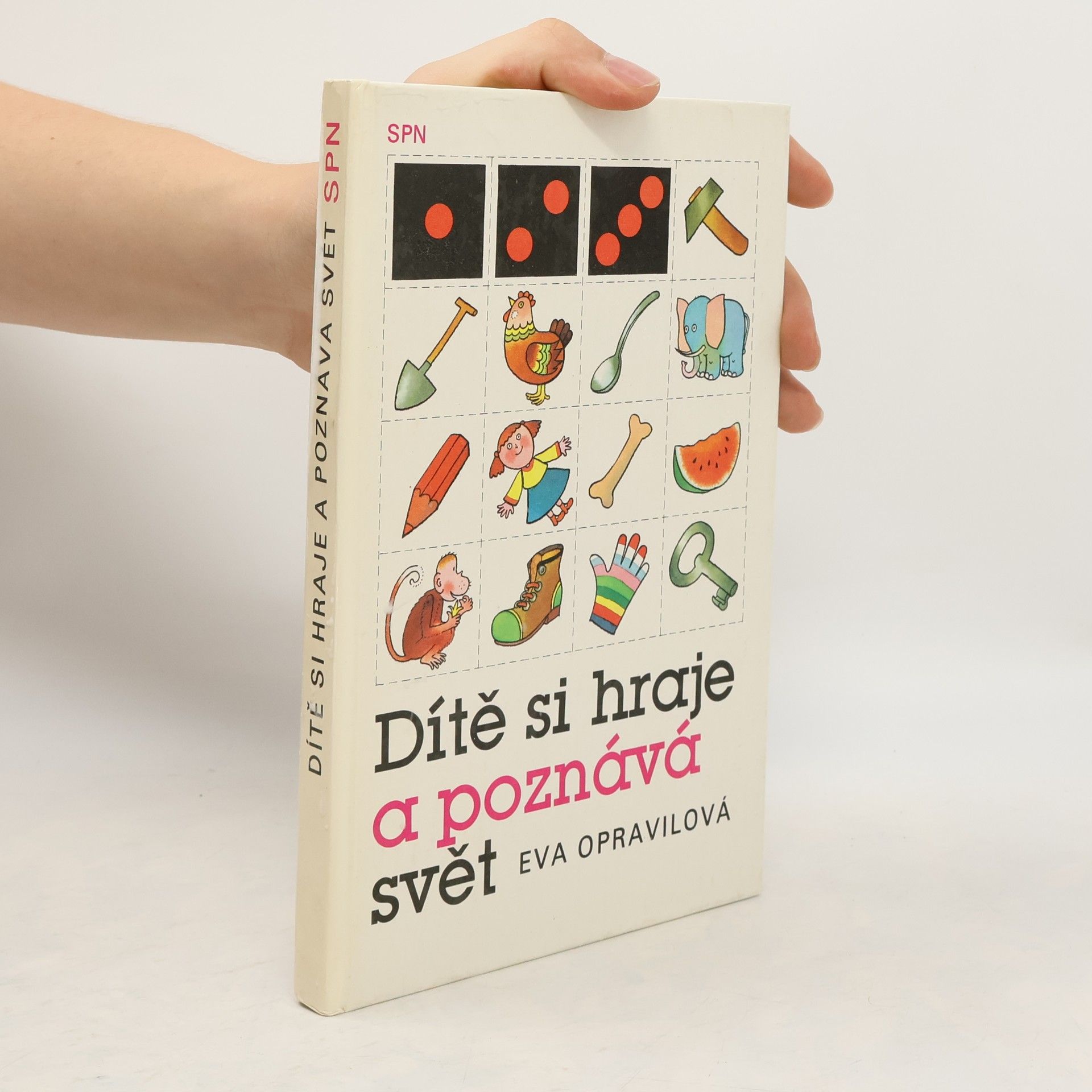 Eva Opravilová Dítě si hraje a poznává svět