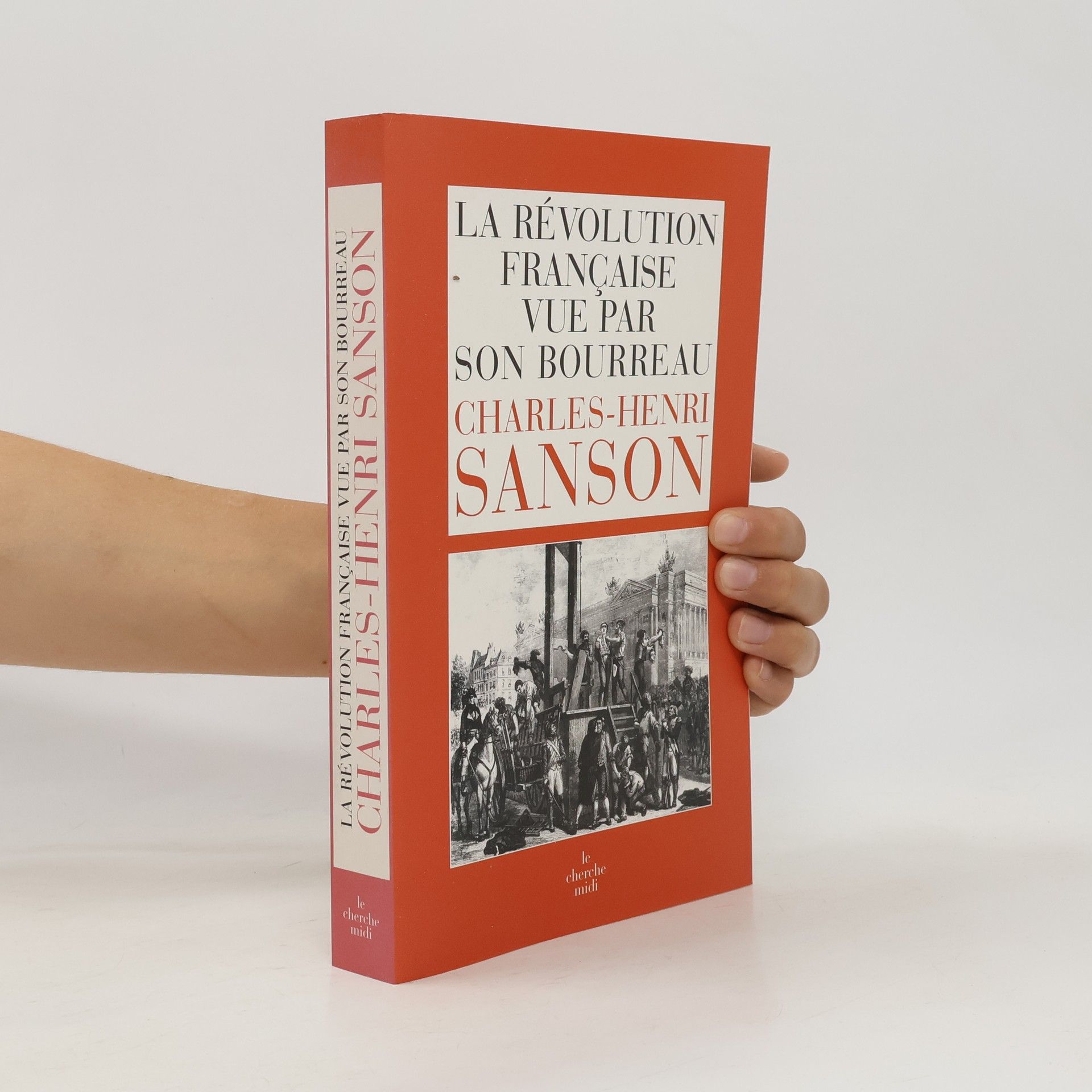 Monique Lebailly La Révolution Française vue par son bourreau