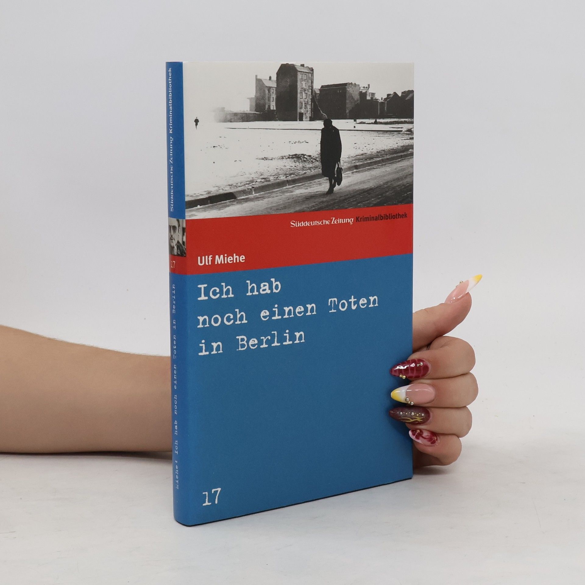 Ulf Miehe Ich hab noch einen Toten in Berlin