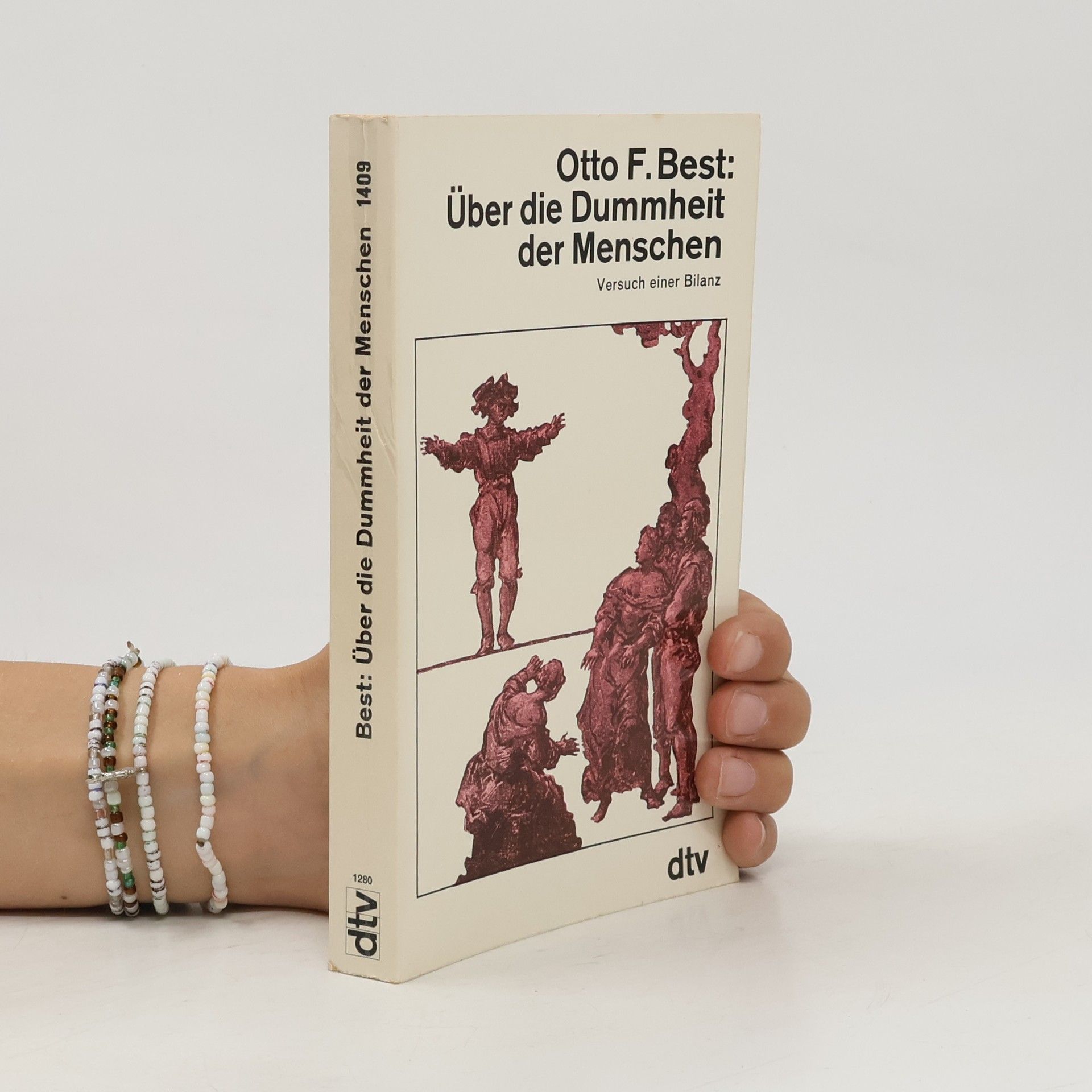 Otto F. Best Über die Dummheit der Menschen