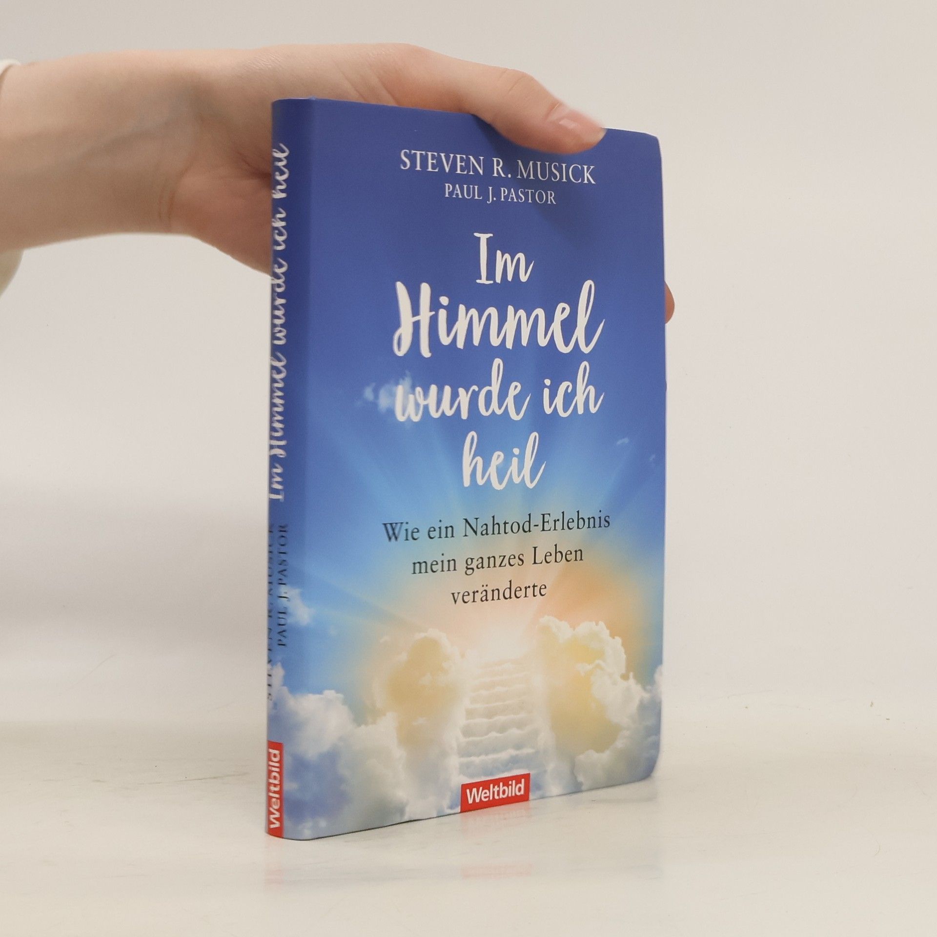 Steven R. Musick Im Himmel wurde ich heil