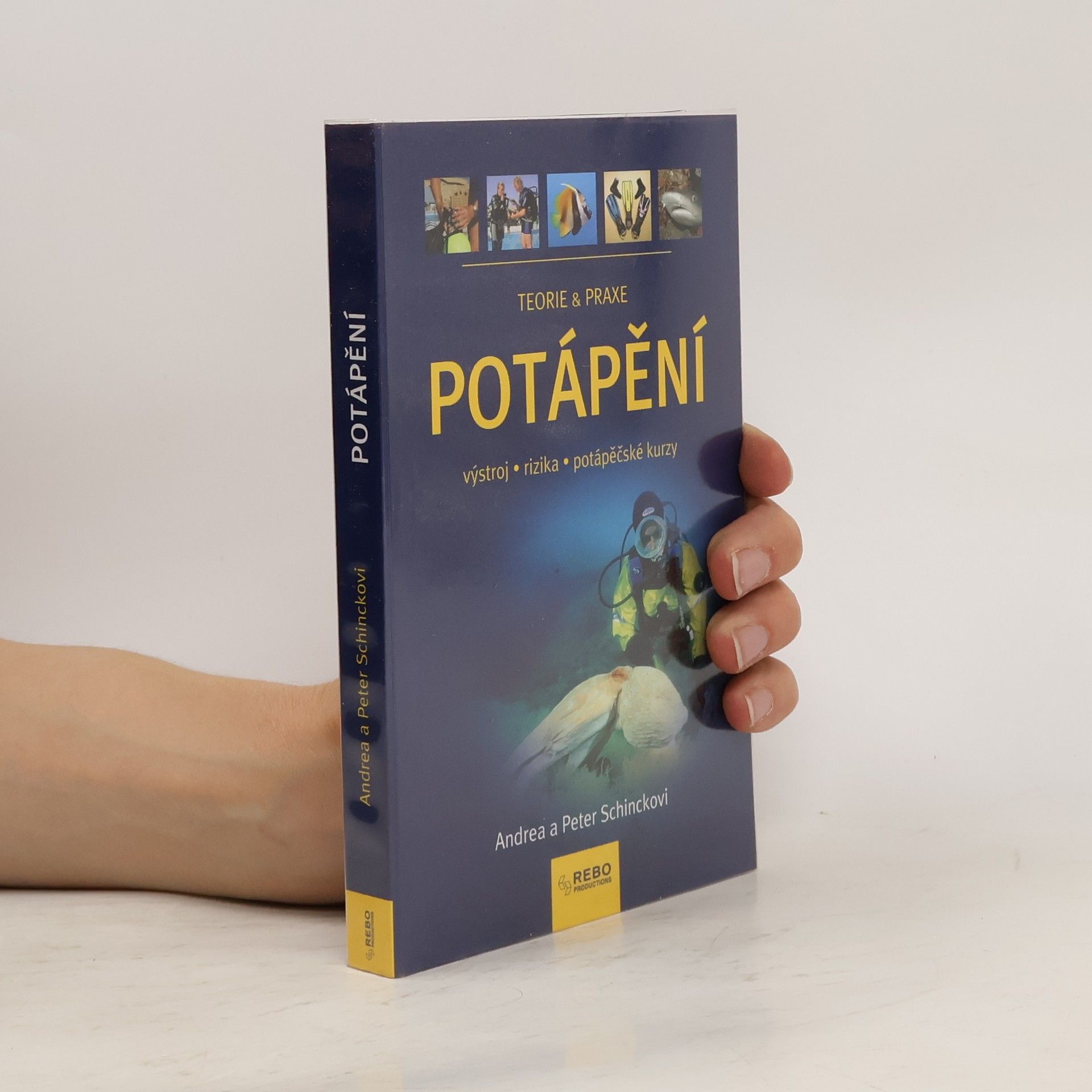 Andrea Schinck Potápění. Výstroj, rizika, potápěčské kurzy