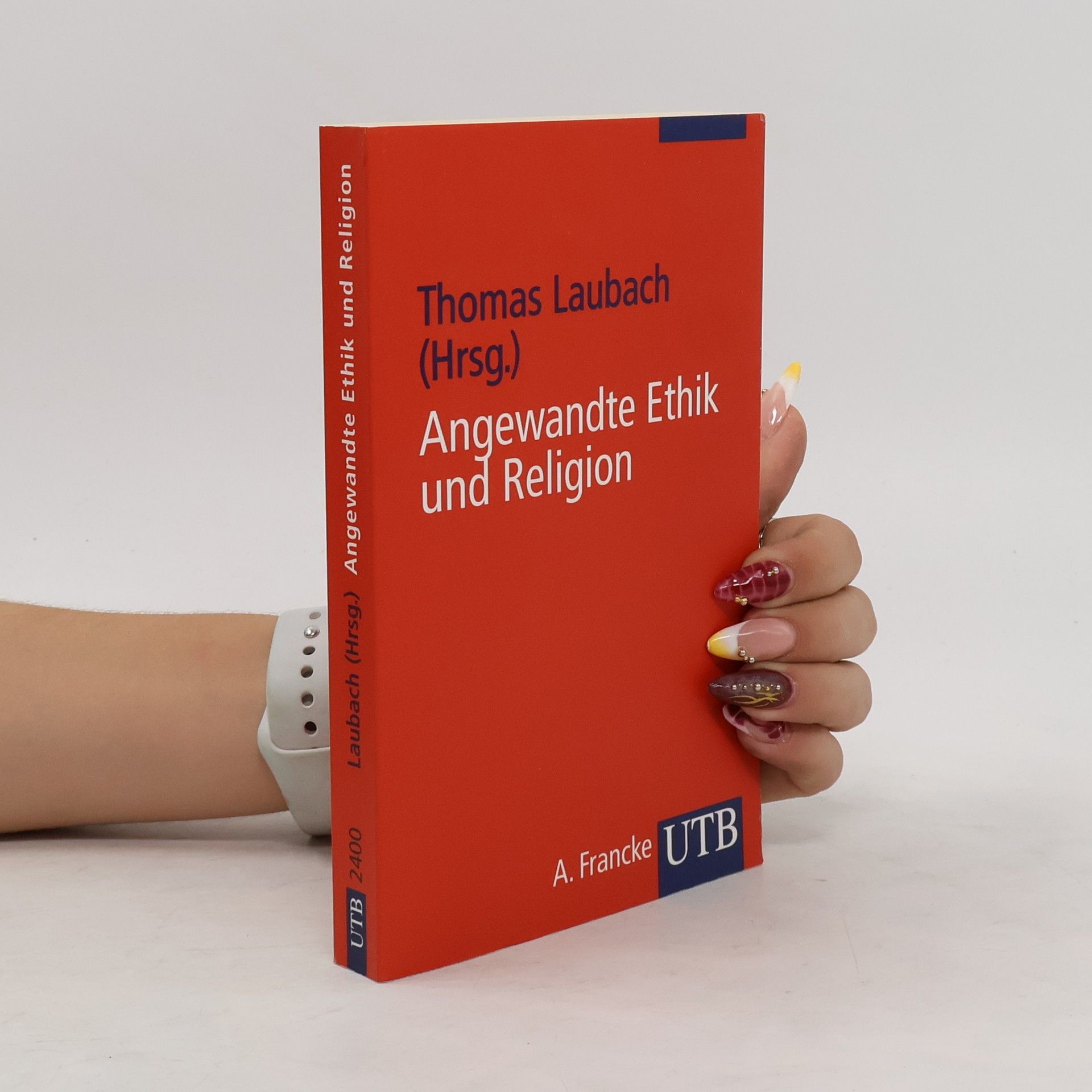 Thomas Laubach UTB - 2400: Angewandte Ethik und Religion