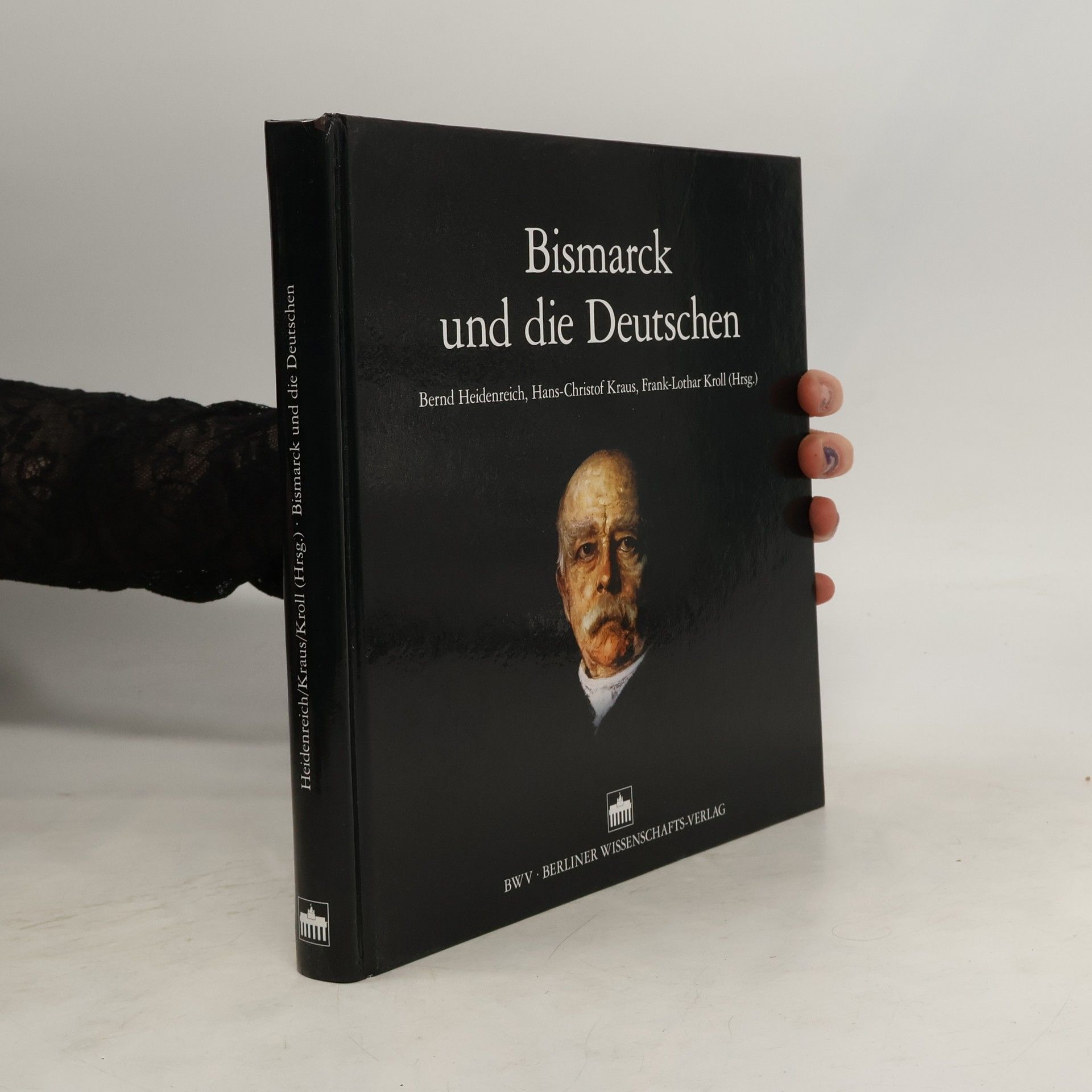 Bernd Heidenreich Bismarck und die Deutschen