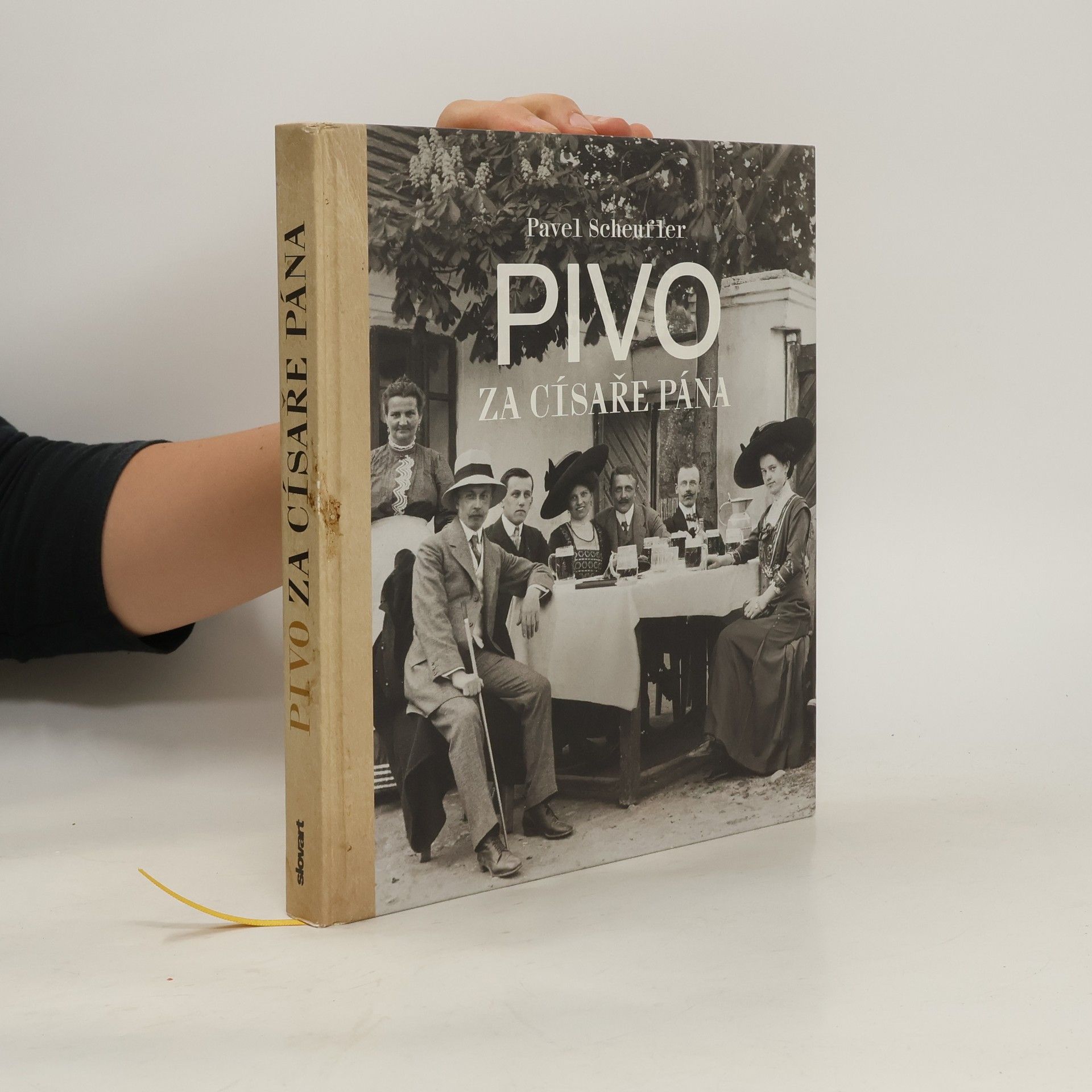 Pavel Scheufler Pivo za císaře pána : staré fotografie vyprávějí