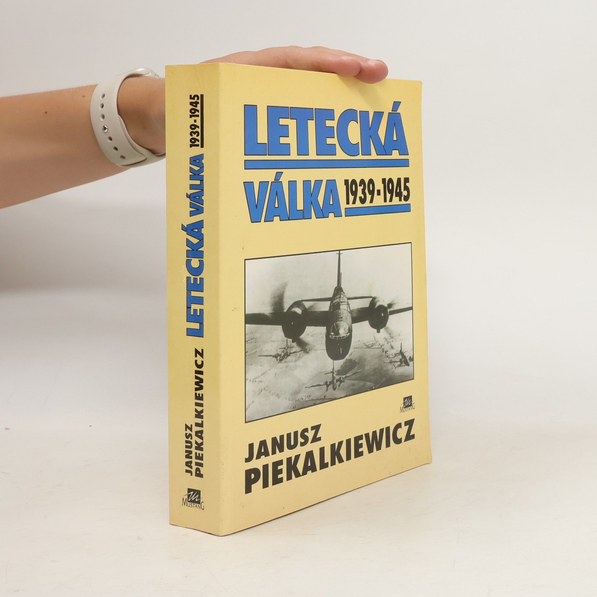 Janusz Piekałkiewicz Letecká válka 1939-1945
