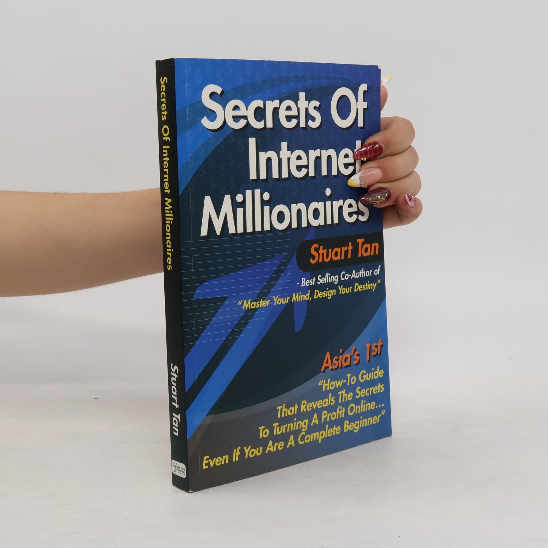 Stuart Tan Secrets of Internet Millionaires