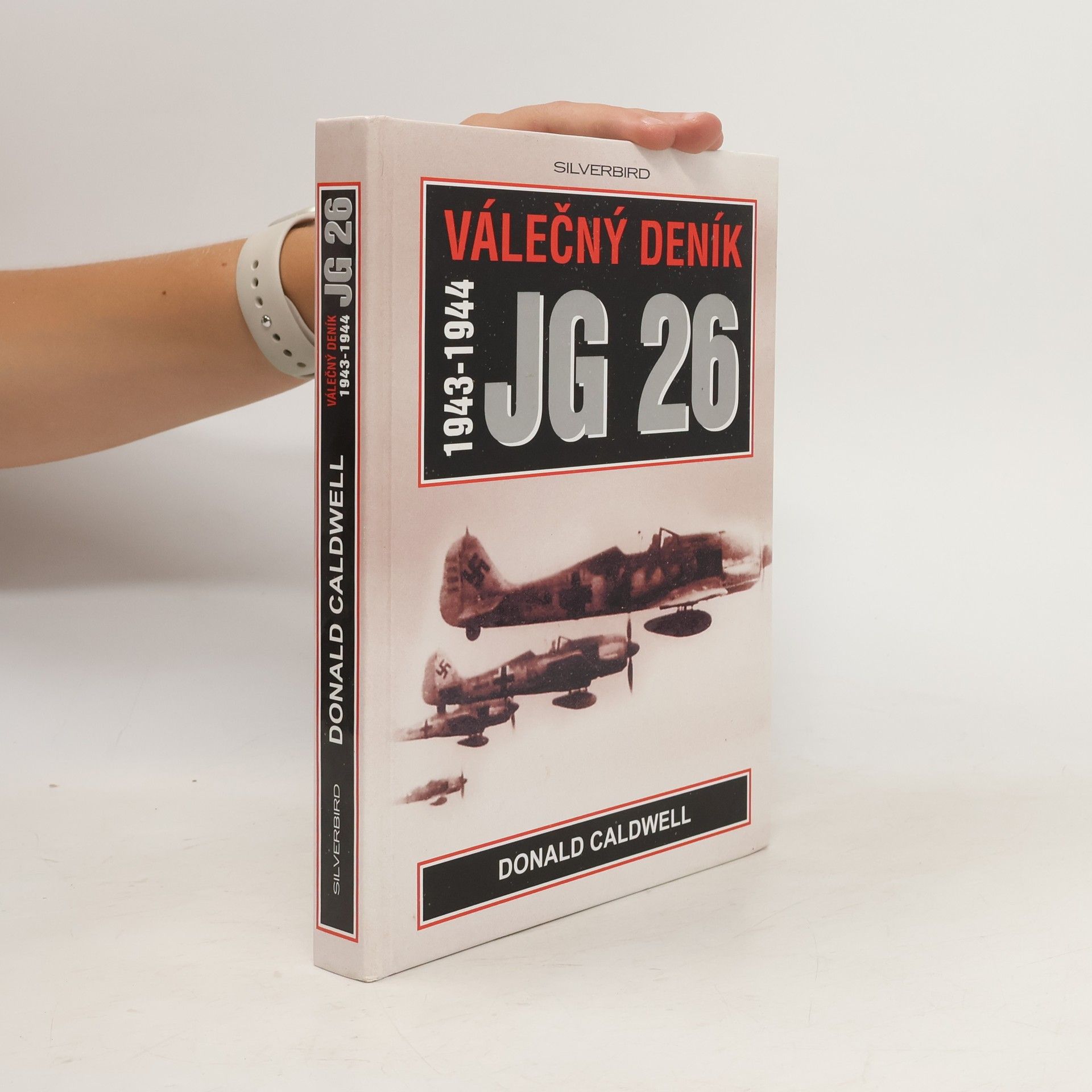 Donald Caldwell Válečný deník JG 26 (1943-1944)