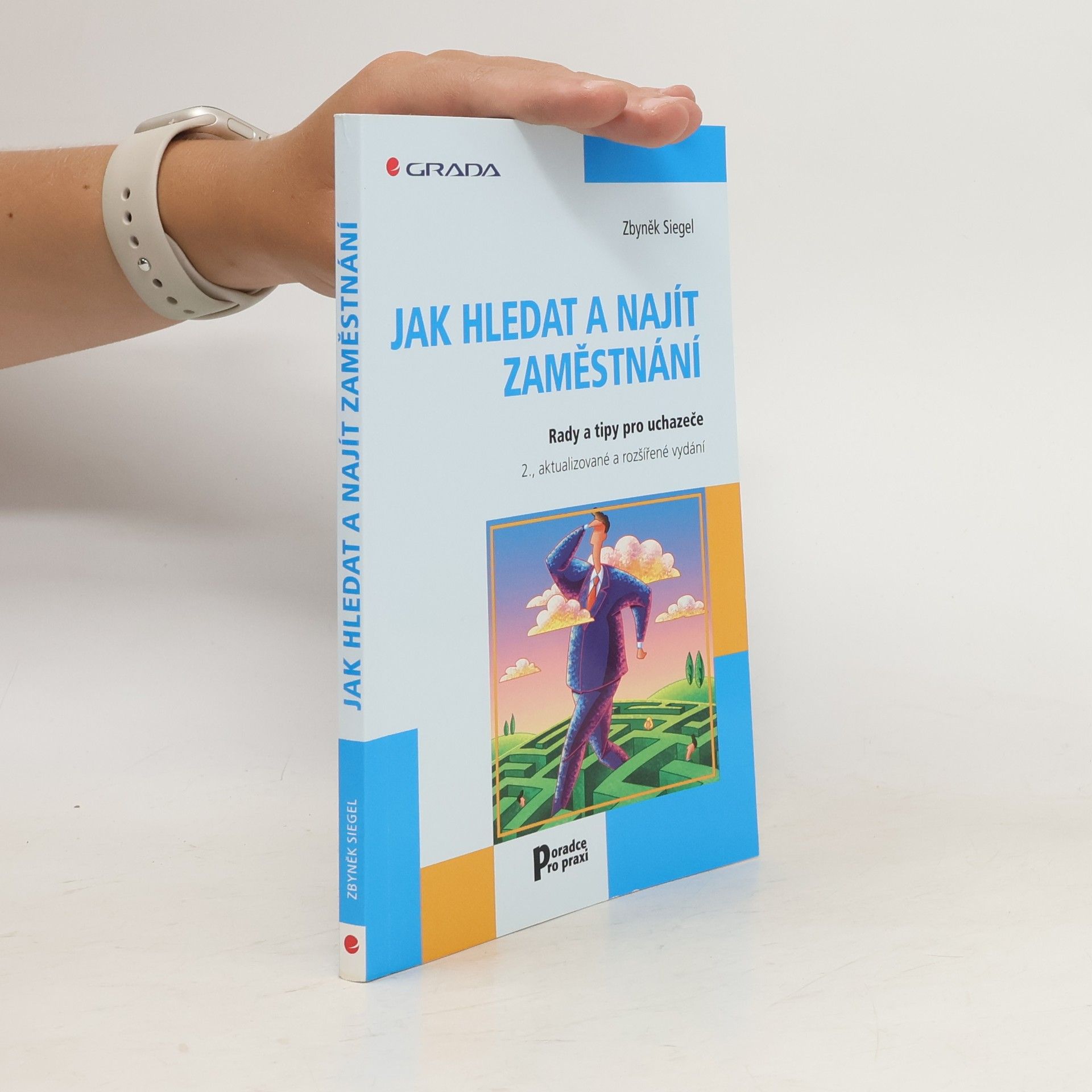 Zbyněk Siegel Jak hledat a najít zaměstnání