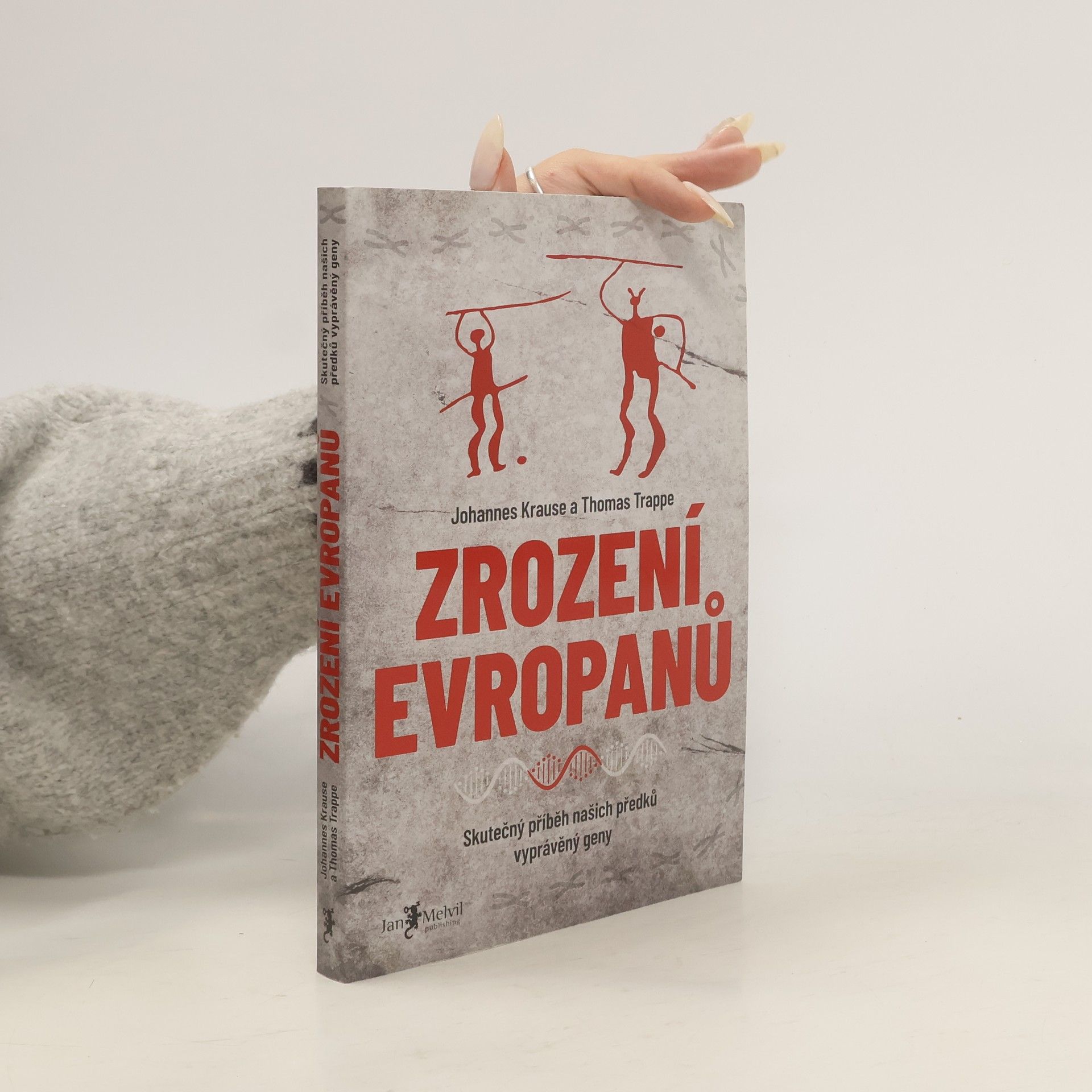 Johannes Krause Zrození Evropanů : skutečný příběh našich předků vyprávěný geny