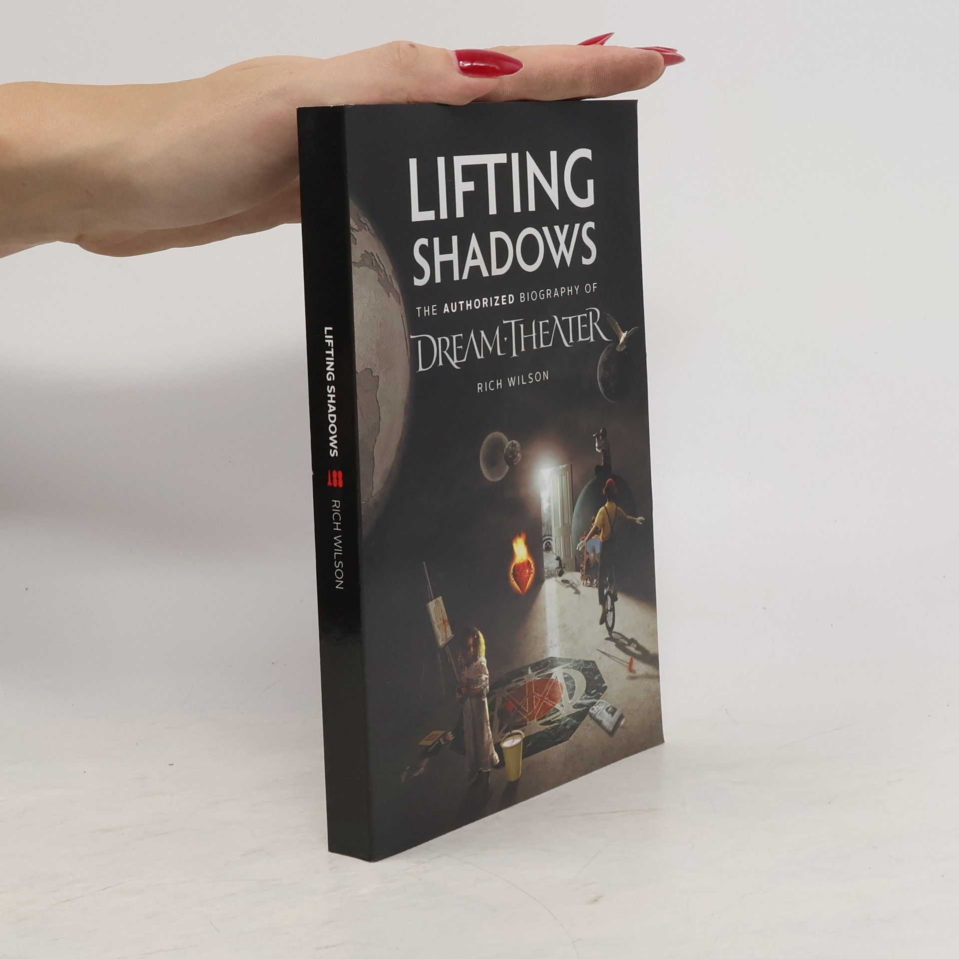 Wilson Rich Lifting Shadows The Authorized Biography of Dream Theater