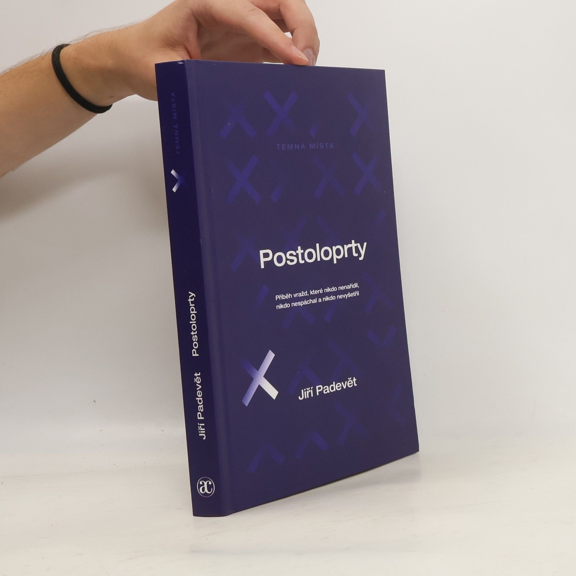 Jiří Padevět Postoloprty. Příběh vražd, které nikdo nenařídil, nikdo nespáchal a nikdo nevyšetřil