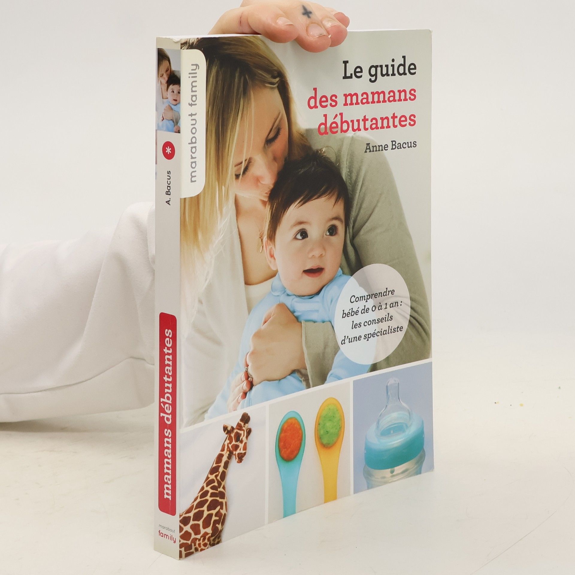 Anne Bacus Le guide des mamans débutantes