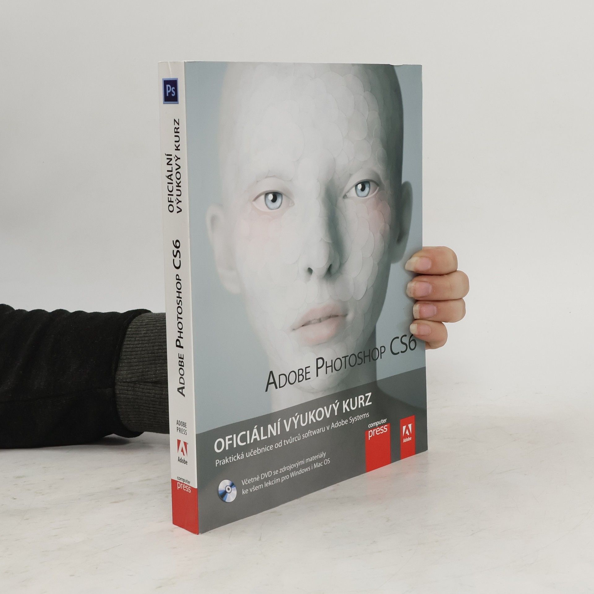 Various authors Adobe Photoshop CS6. Oficiální výukový kurz