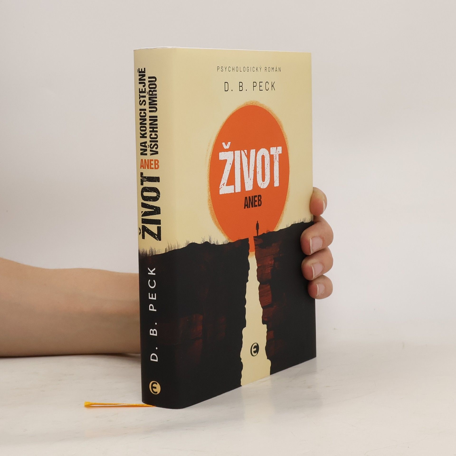 D. B. Peck Život, aneb, Na konci stejně všichni umřou