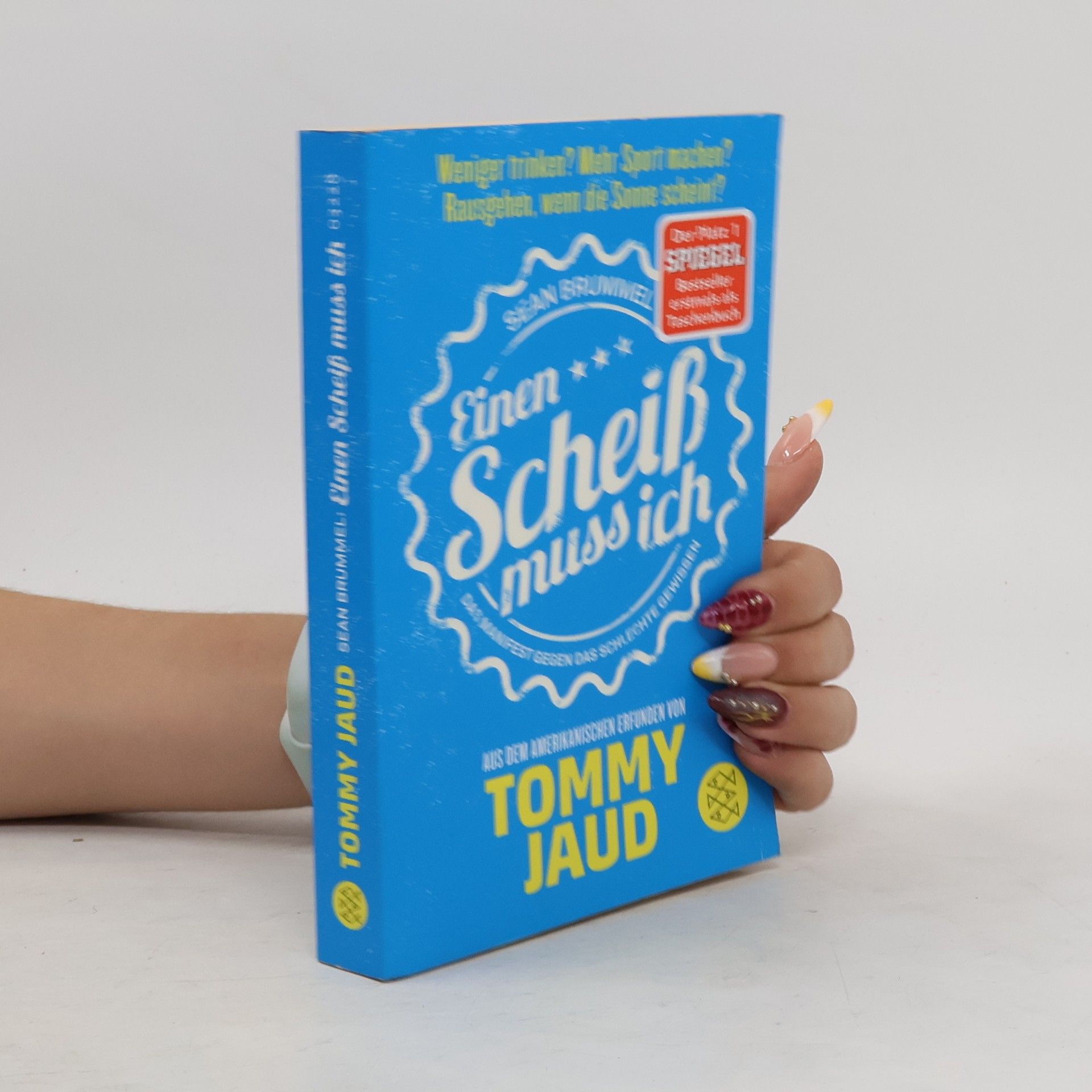 Tommy Jaud Sean Brummel: Einen Scheiß muss ich