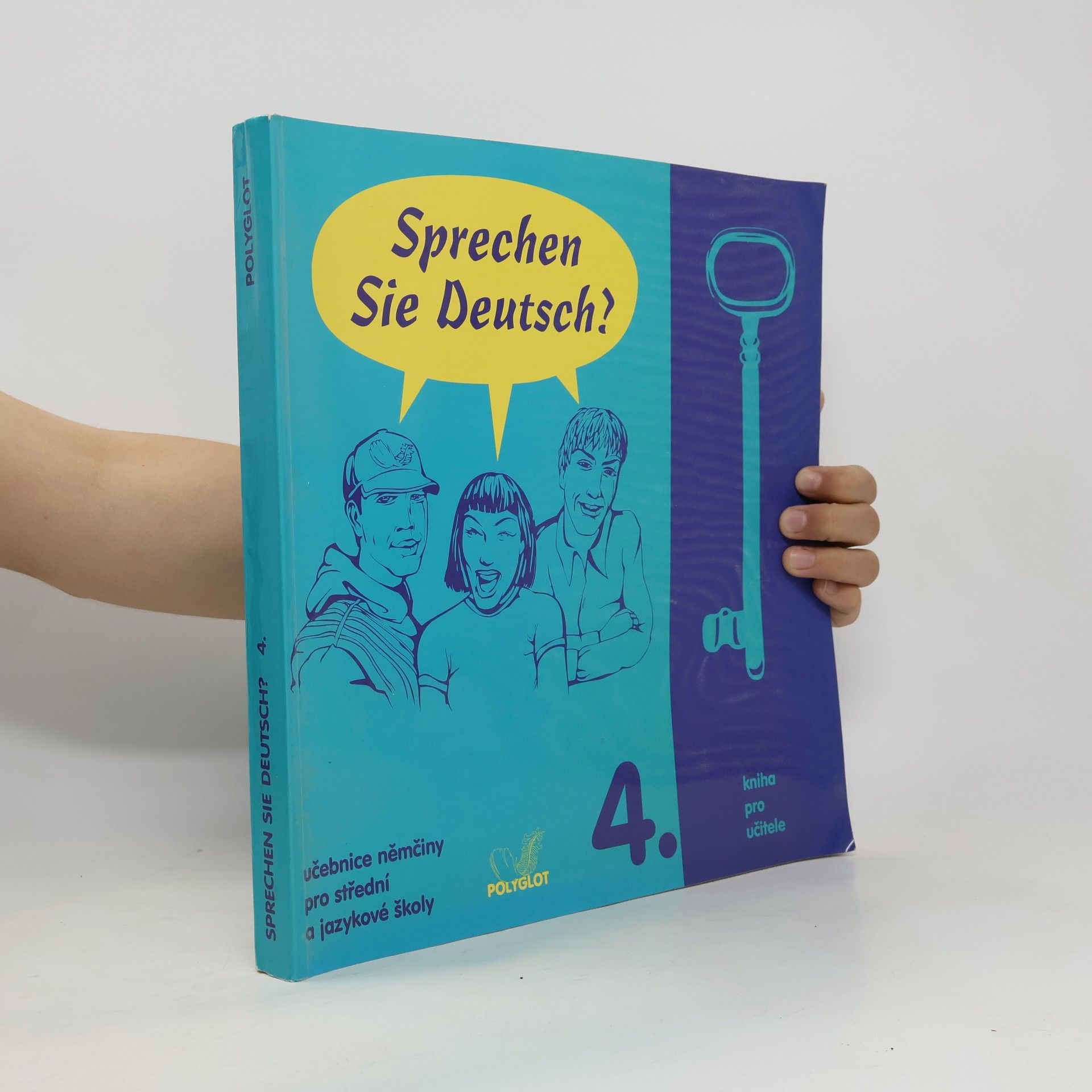 Collective Sprechen Sie Deutsch? : učebnice němčiny pro střední a jazykové školy. [Sv.] 4., Kniha pro učitele