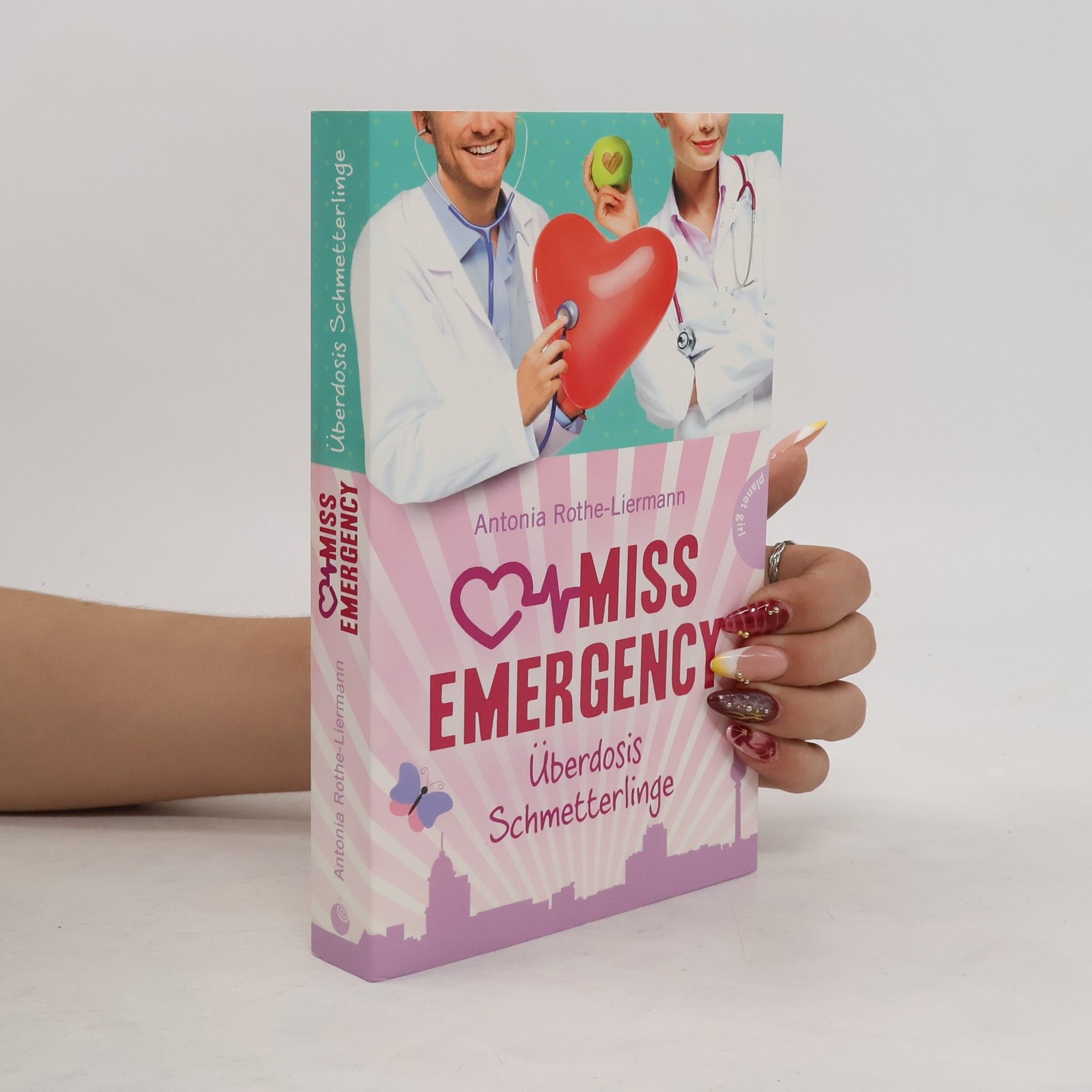 Antonia Rothe-Liermann Miss Emergency - Überdosis Schmetterlinge