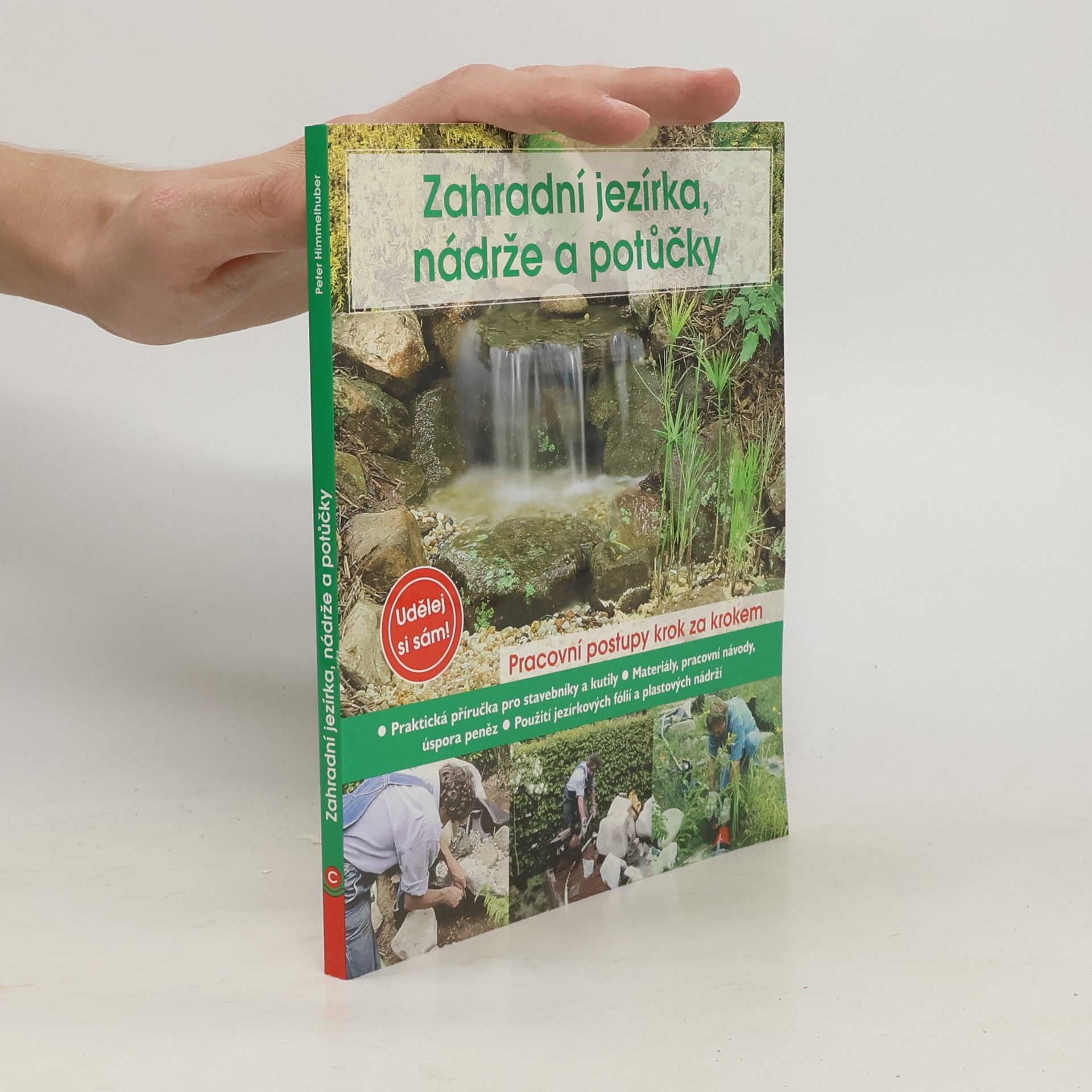 Peter Himmelhuber Zahradní jezírka, nádrže a potůčky