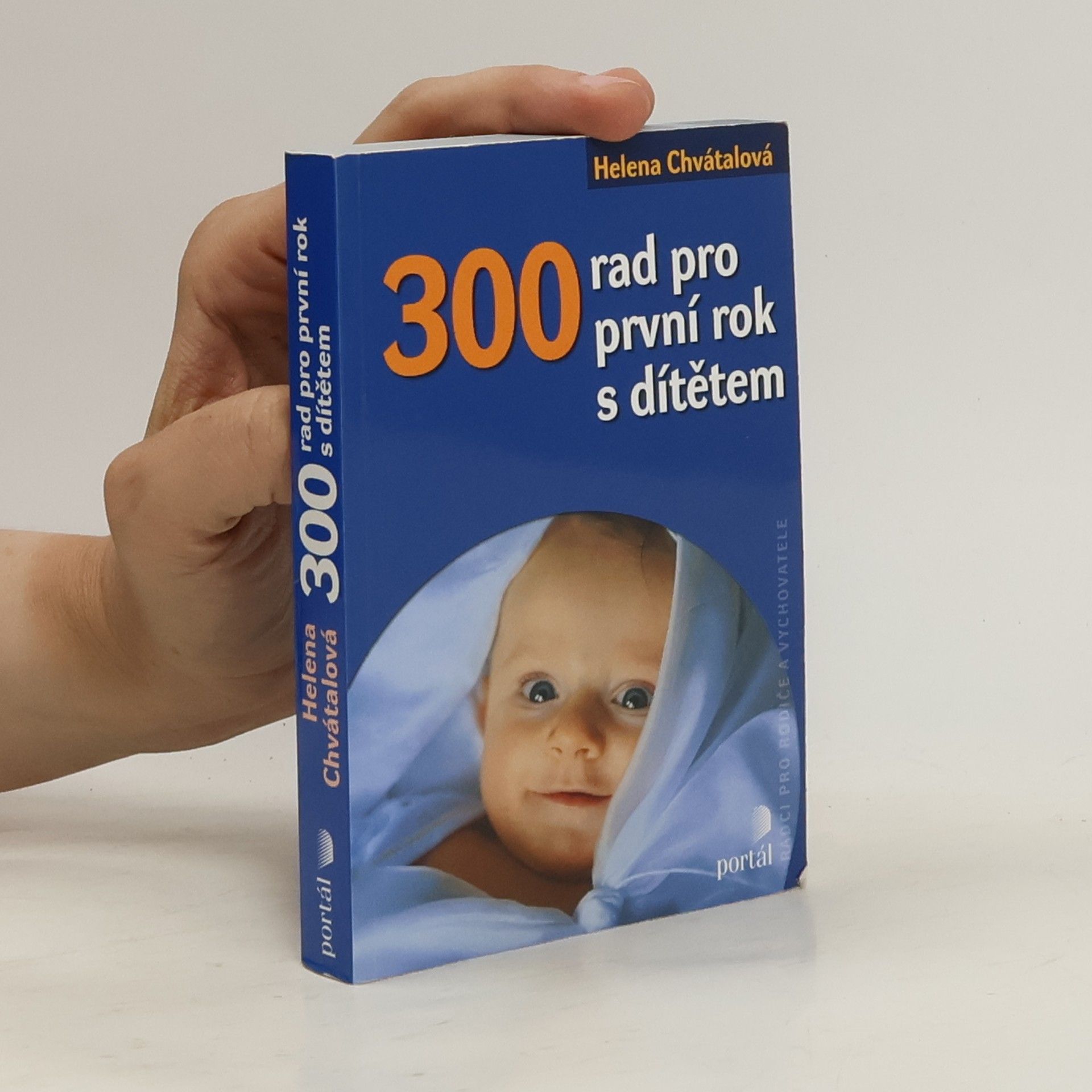 Helena Chvátalová 300 rad pro první rok s dítětem