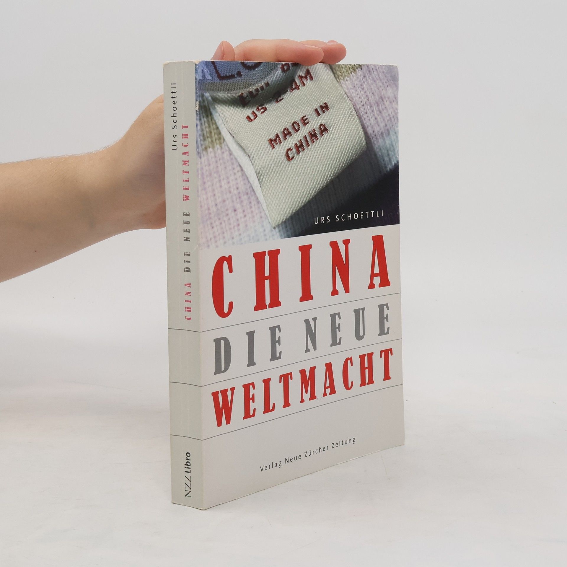 Urs Schoettli China, die neue Weltmacht
