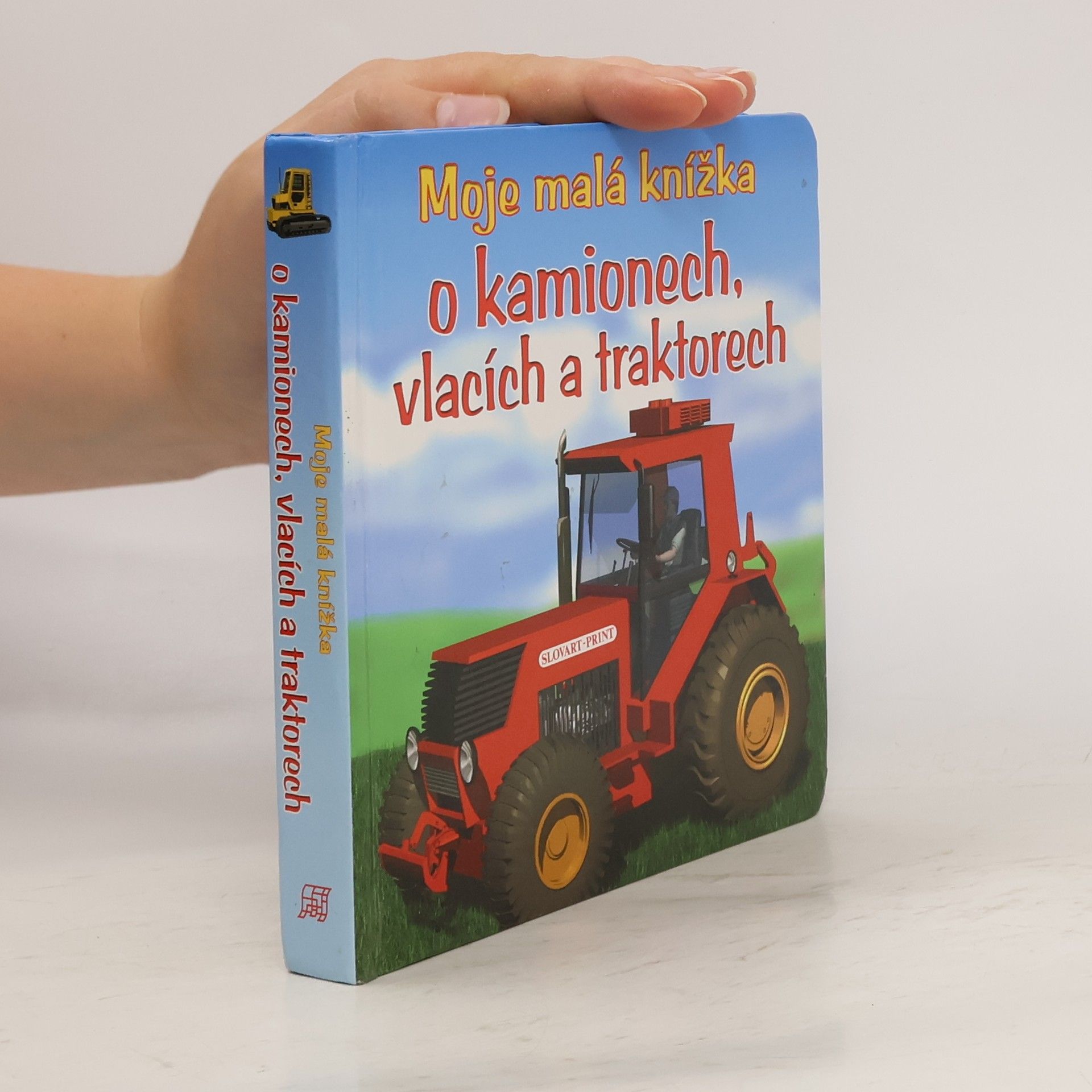 Tomáš Novotný Moje malá knížka o kamionech, vlacích a traktorech