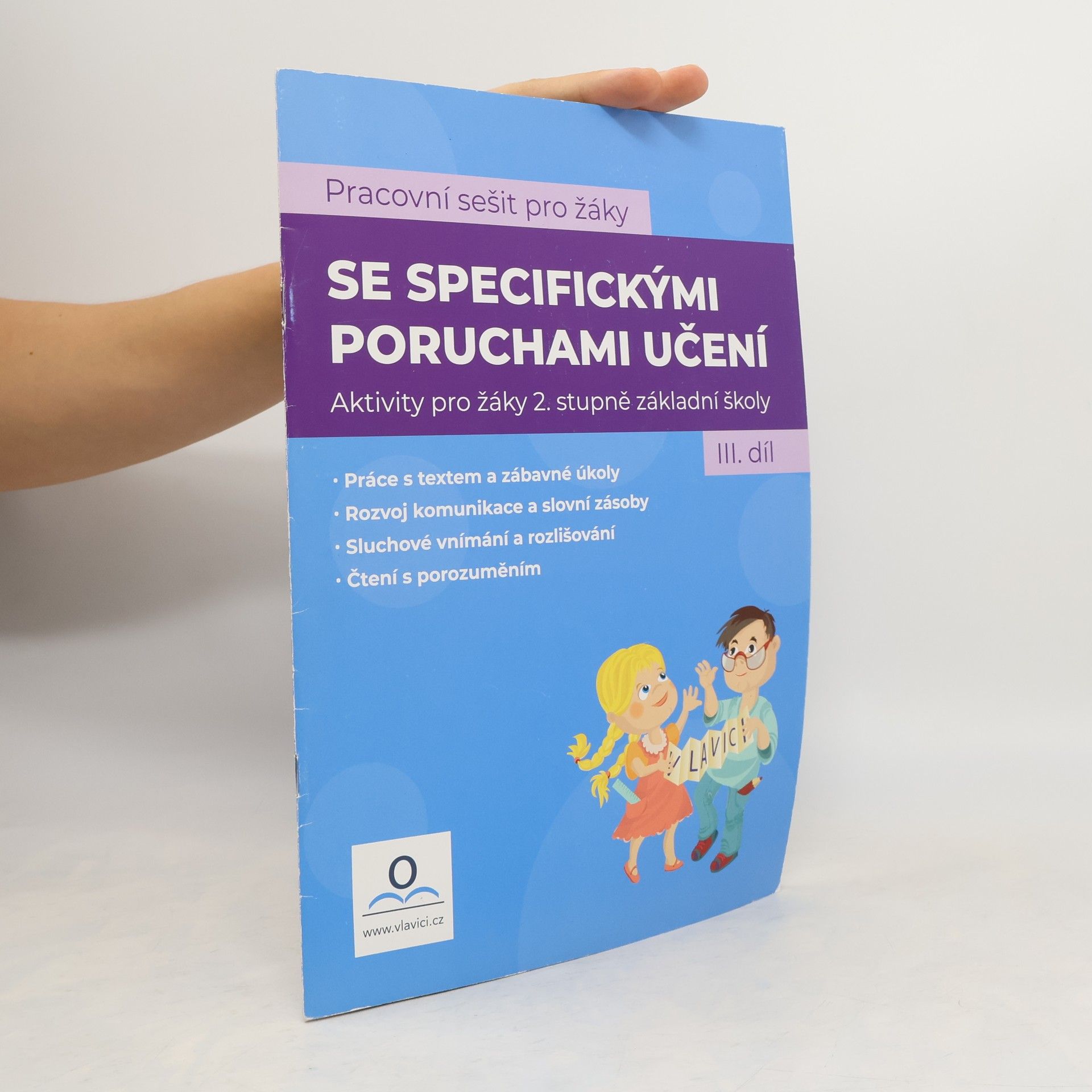 Katarína Tomanová Pracovní sešit pro žáky se specifickými poruchami učení. III. díl.  Aktivity pro žáky 2. stupně základní školy