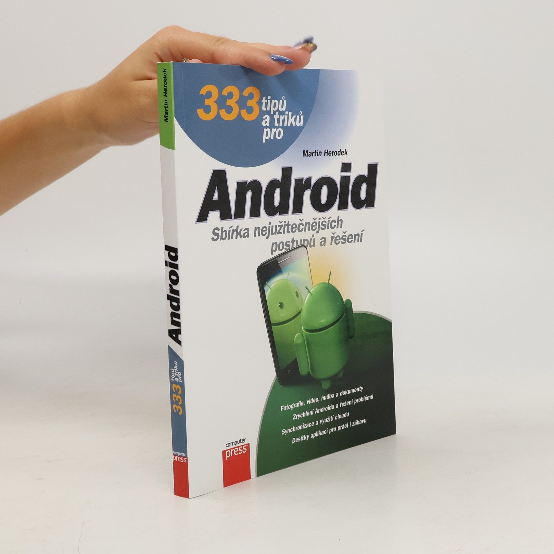 Martin Herodek 333 tipů a triků pro Android. Sbírka nejužitečnějších postupů a řešení