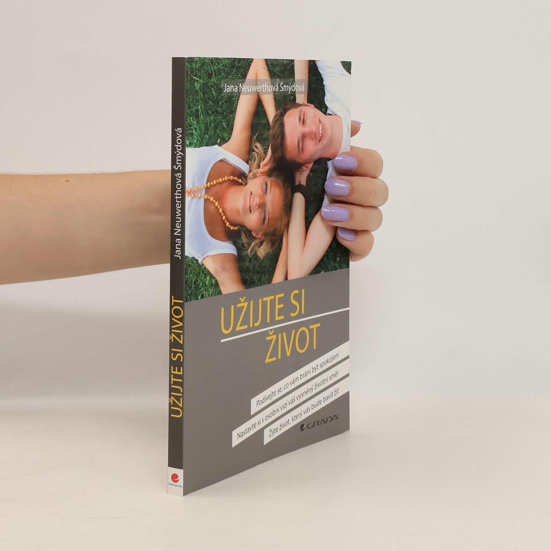 Jana Neuwerthová Šmýdová Užijte si život