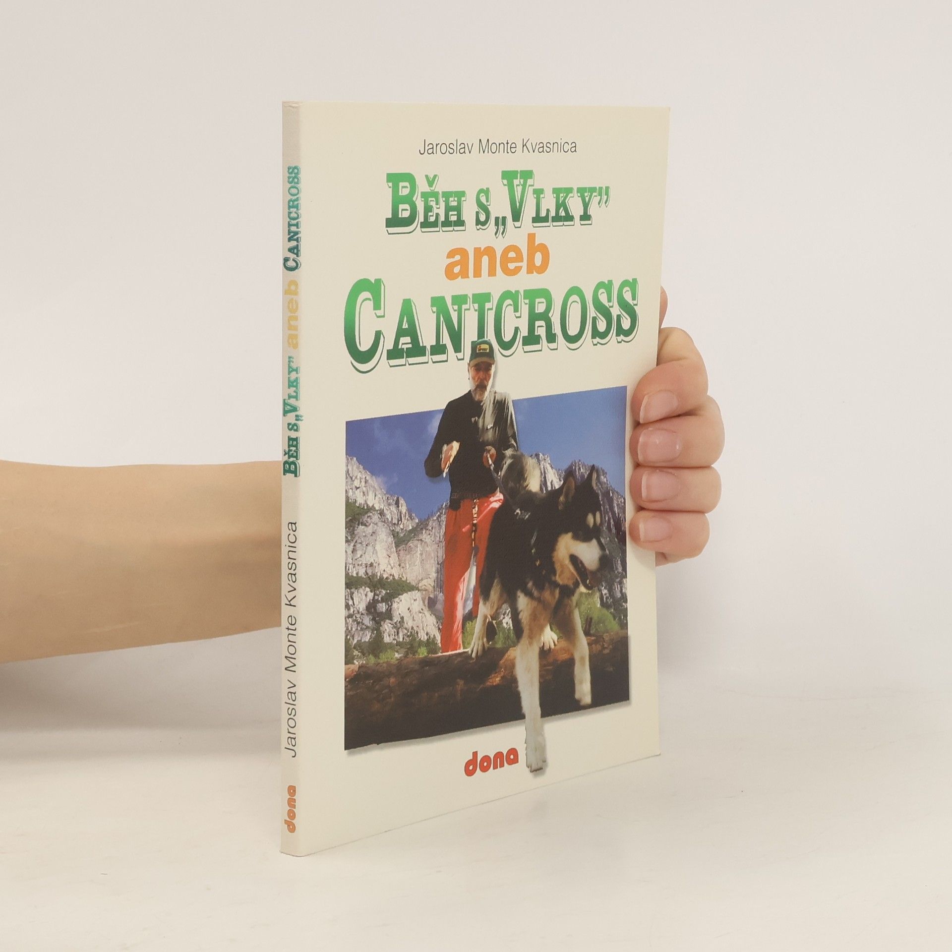 Jaroslav Kvasnica Běh s "vlky" aneb Canicross