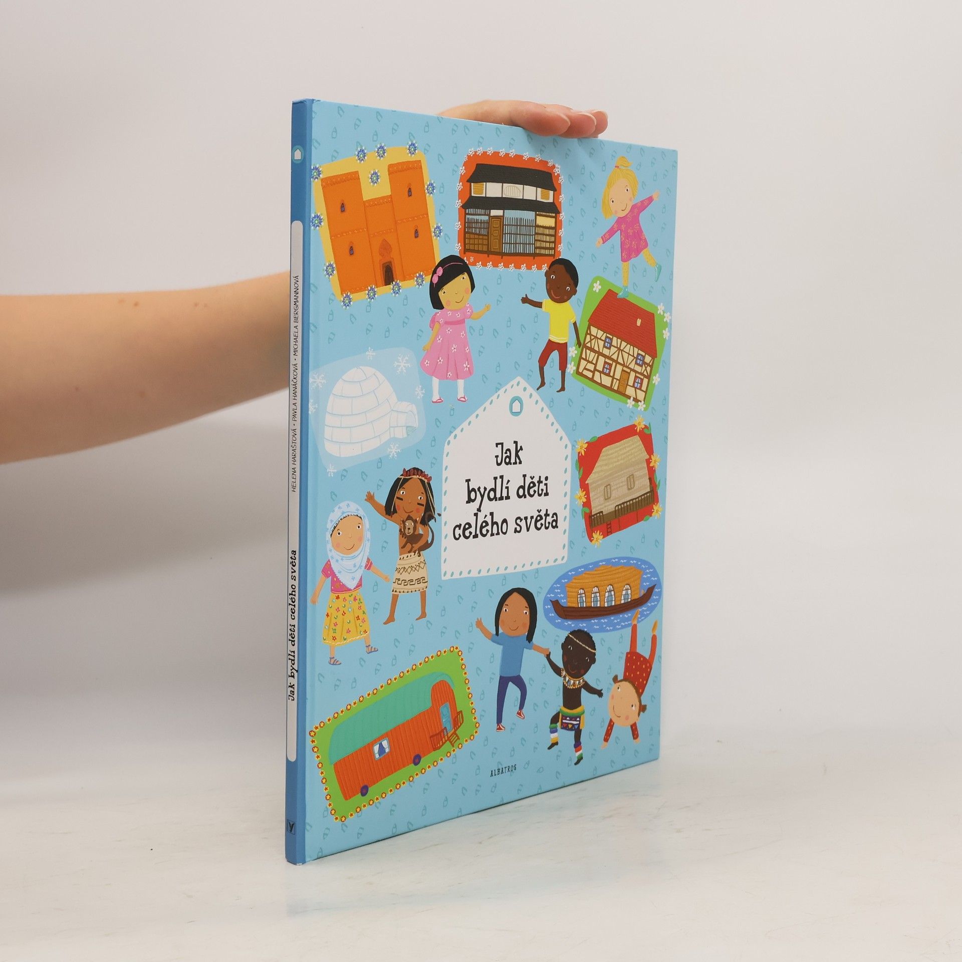 Helena Haraštová Jak bydlí děti celého světa