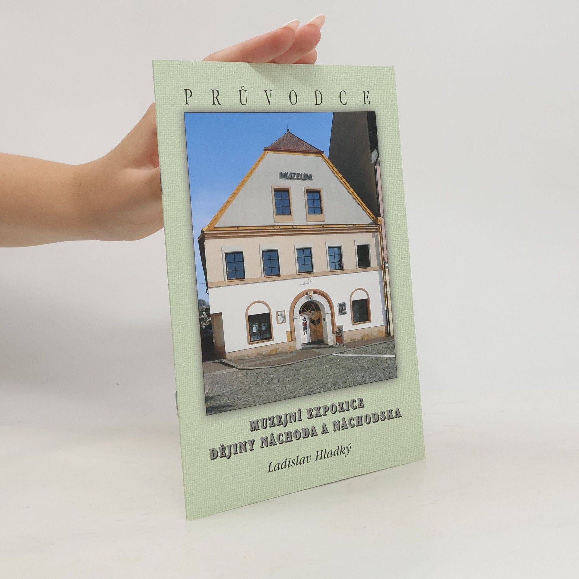 Ladislav Hladký Dějiny Náchoda a Náchodska