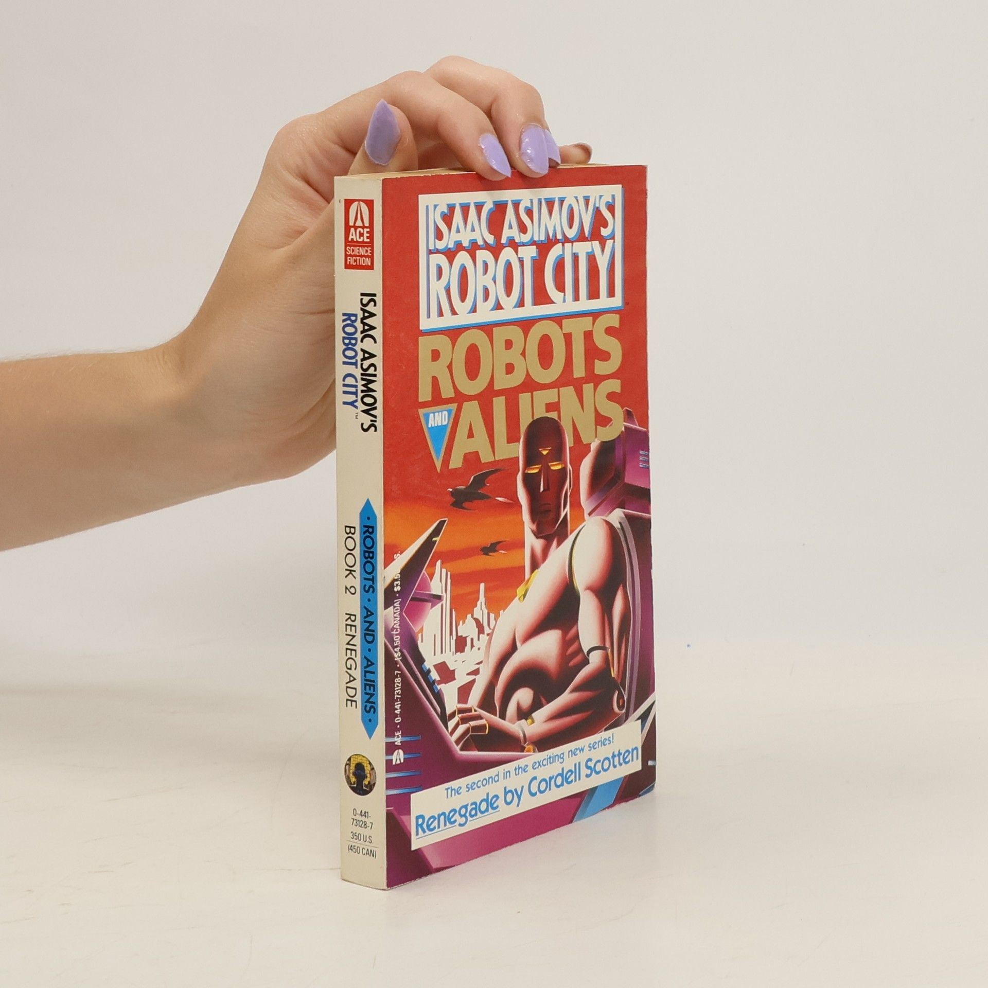 W. Cordell Scotten Isaac Asimov's Robot City: Robots and Aliens - 2: Renegade