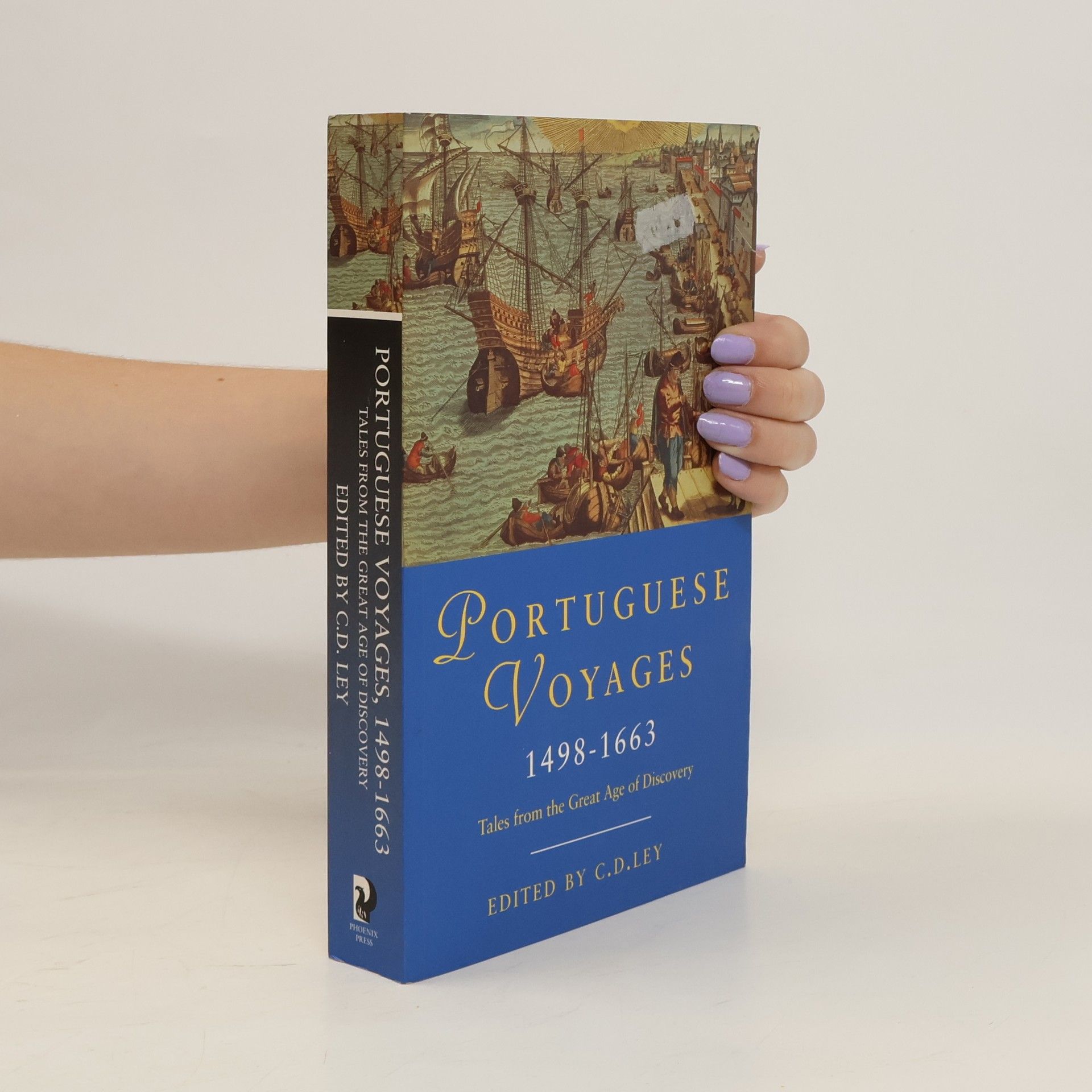 Charles David Ley Portuguese Voyages, 1498-1663