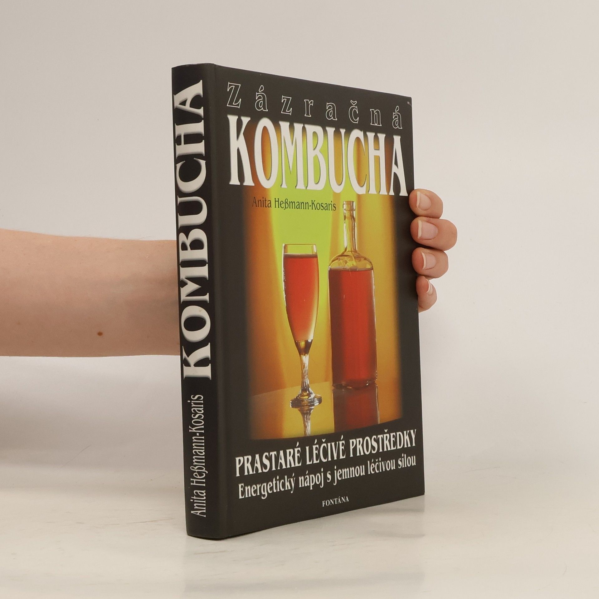 Anita HeßmannKosaris Zázračná kombucha: Prastaré léčivé prostředky