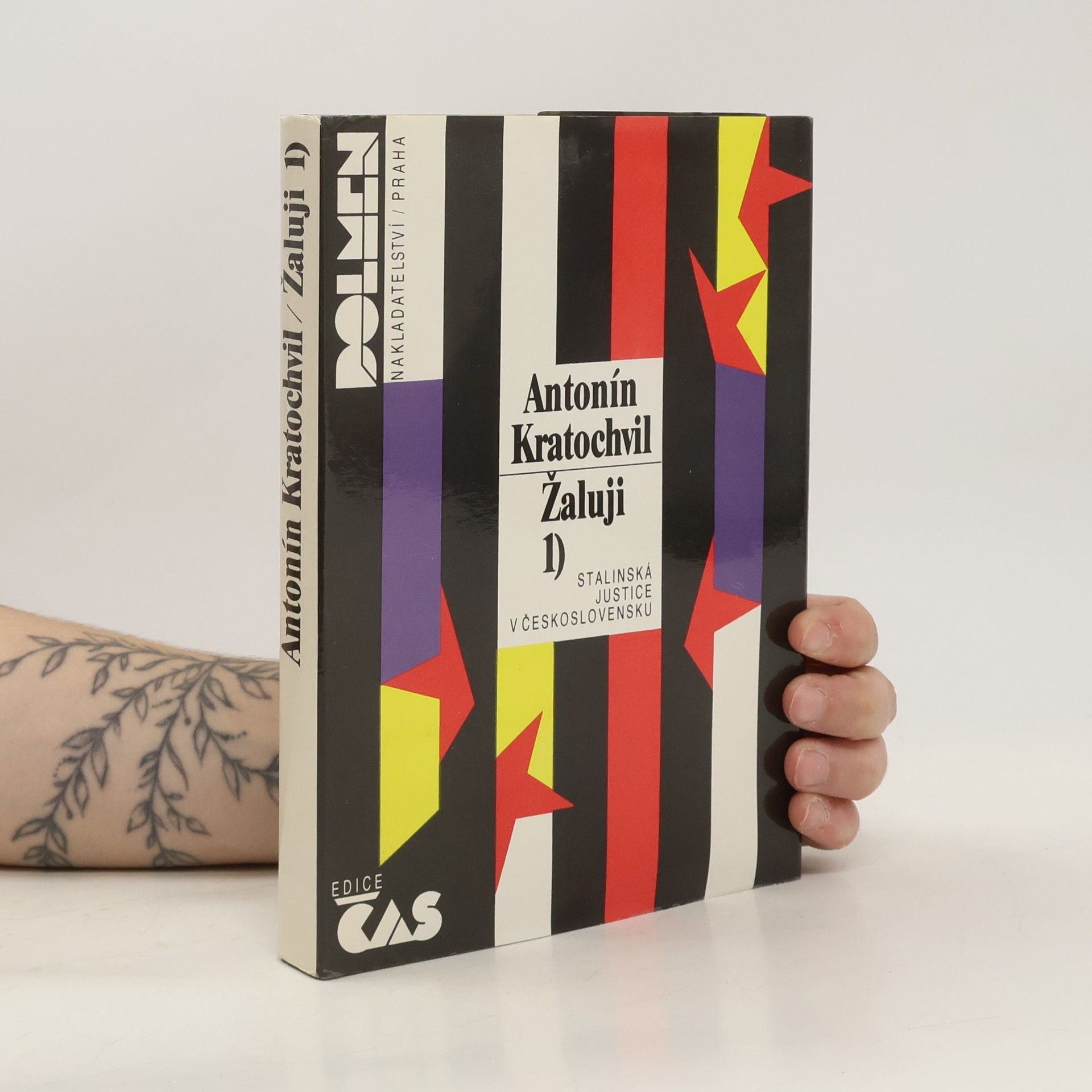 Antonín Kratochvil Žaluji 1. Stalinská justice v Československu