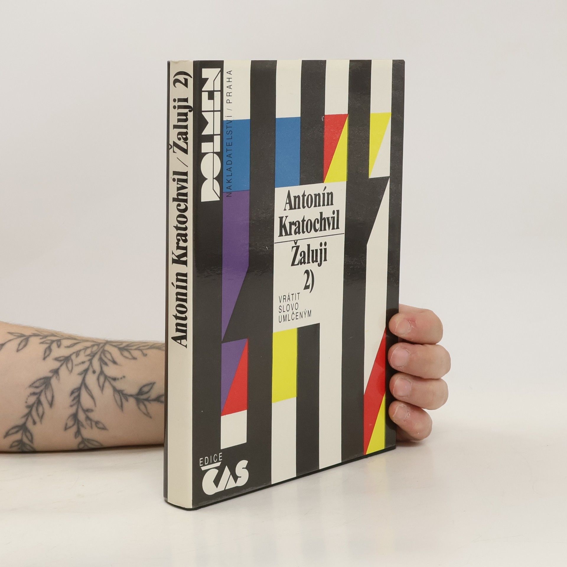 Antonín Kratochvil Žaluji 2. Vrátit slovo umlčeným
